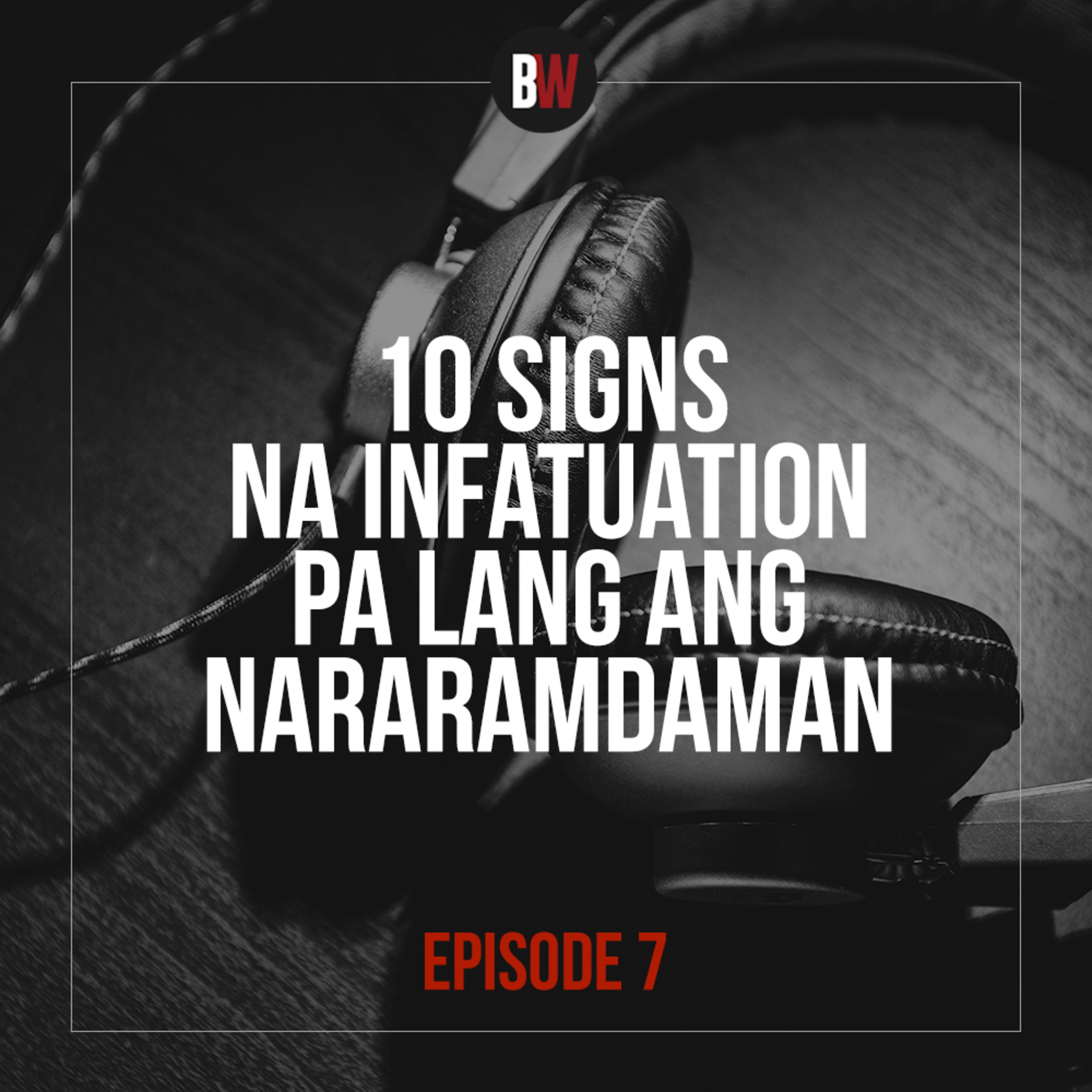 7. 10 Signs Na Infatuations Pa Lang Ang Nararamdaman
