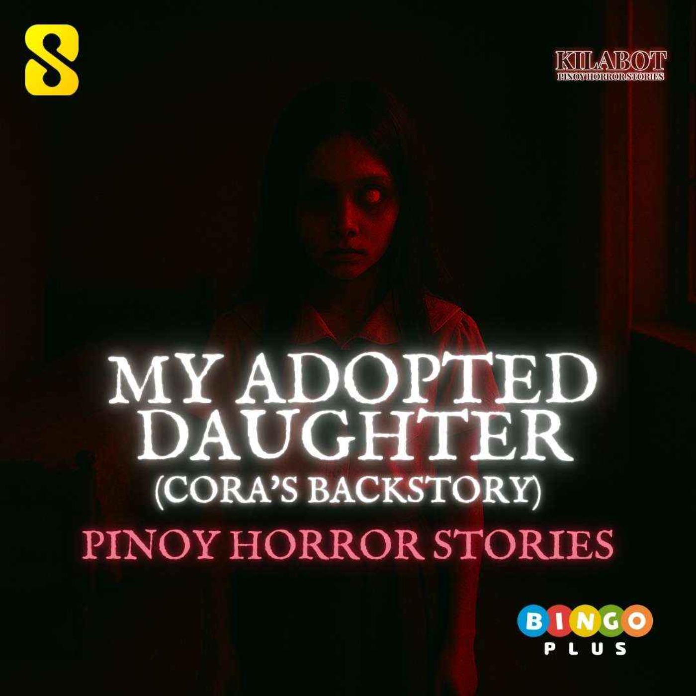 SEASON 3 EPISODE#21: PART 3: MY ADOPTED DAUGHTER (CORA'S BACKSTORY) - PINOY HORROR STORIES || KILABOT