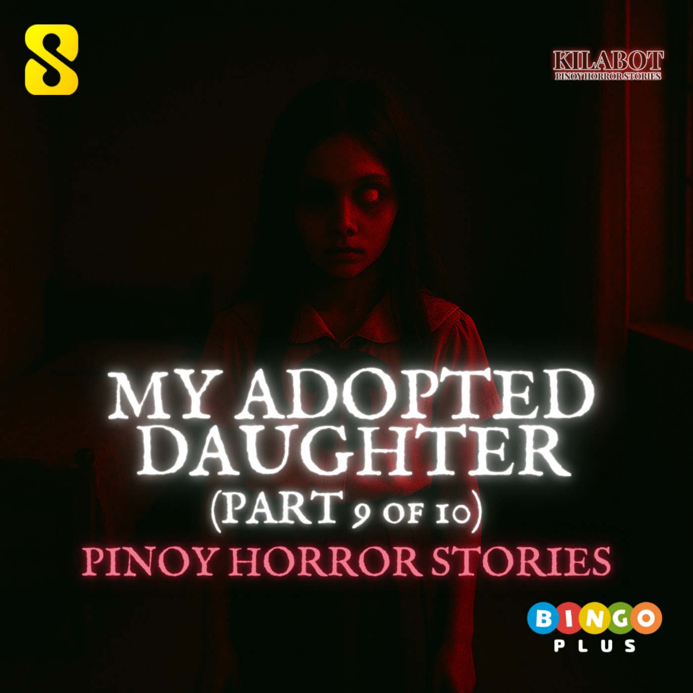 SEASON 3 EPISODE#27: PART 9: MY ADOPTED DAUGHTER - PINOY HORROR STORIES || KILABOT