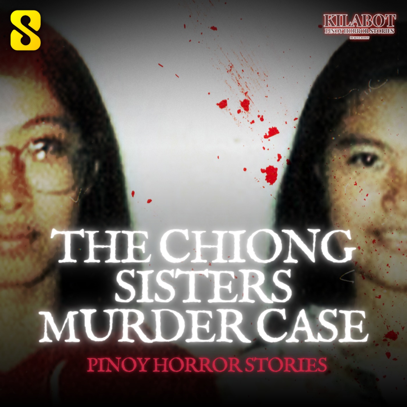 SEASON 4 EPISODE #50: THE CHIONG SISTERS MURDER CASE - PINOY HORROR STORIES || KILABOT episode artwork