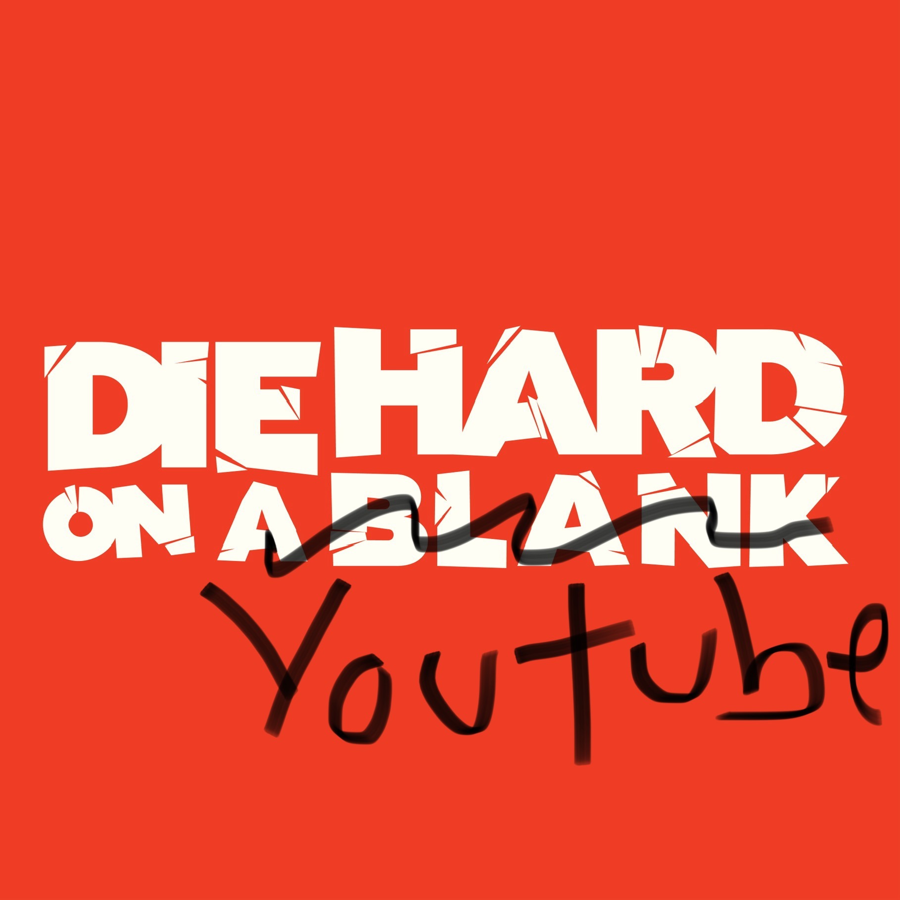 Die Hard On A Blank