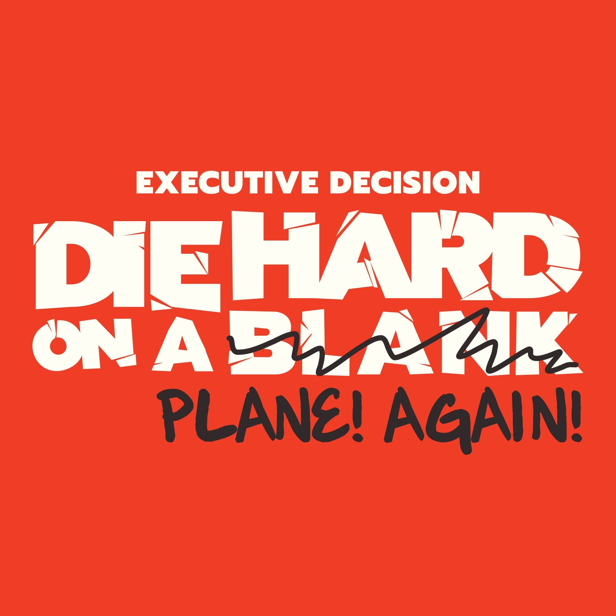Die Hard On A Blank