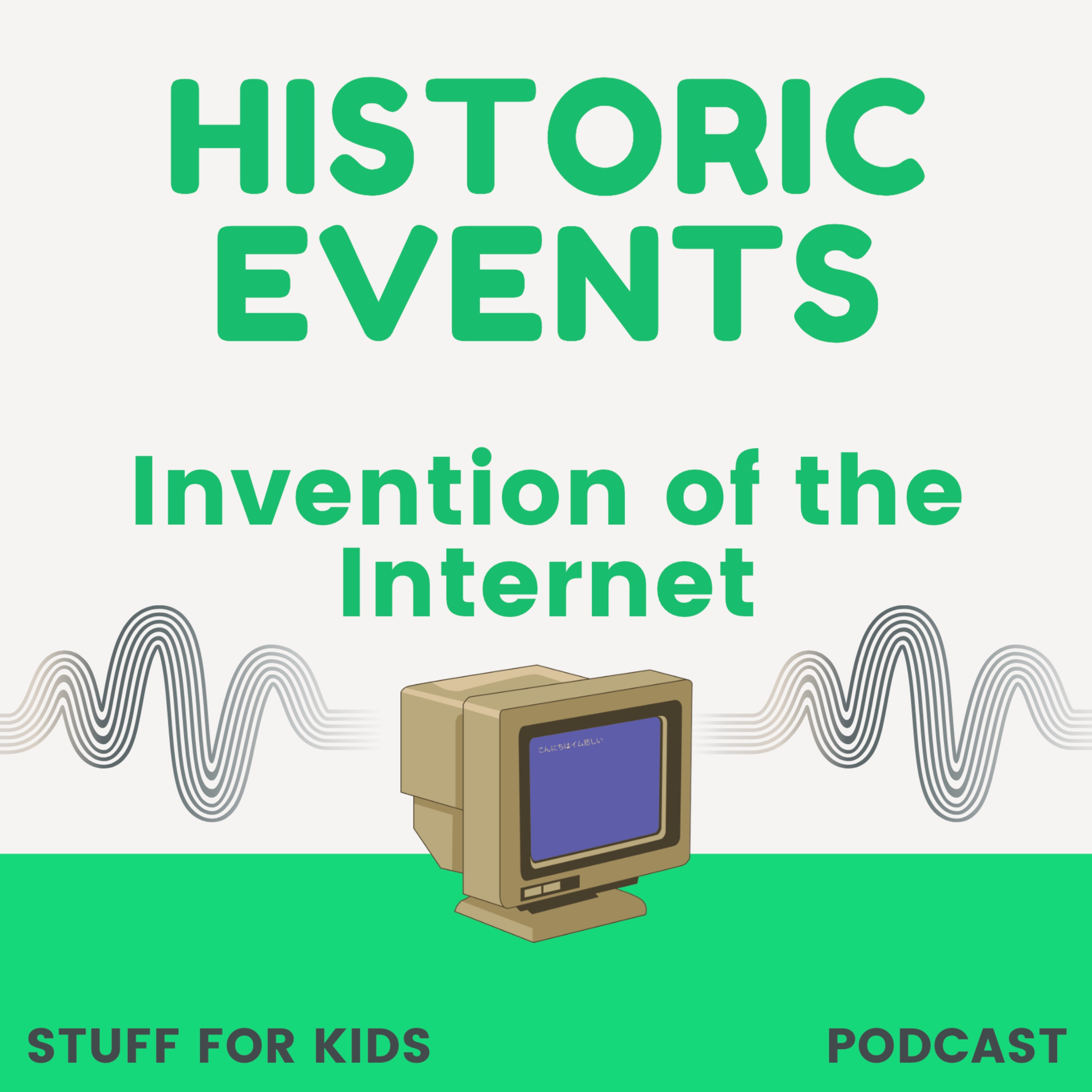 The Invention of the Internet