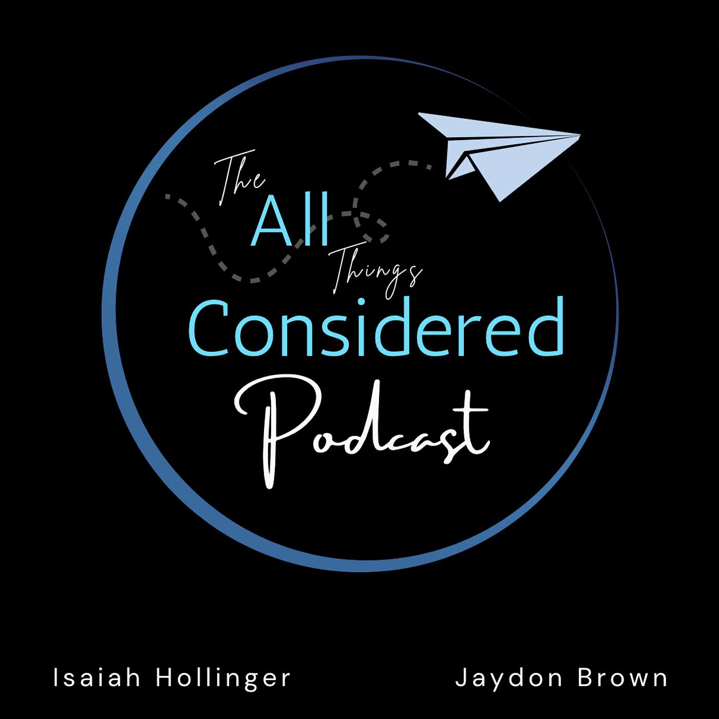 The All Things Considered Podcast