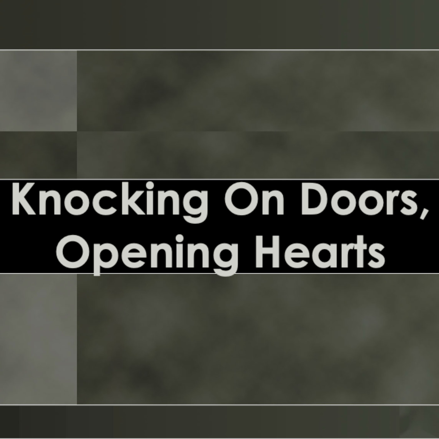 Knocking On Doors, Opening Hearts