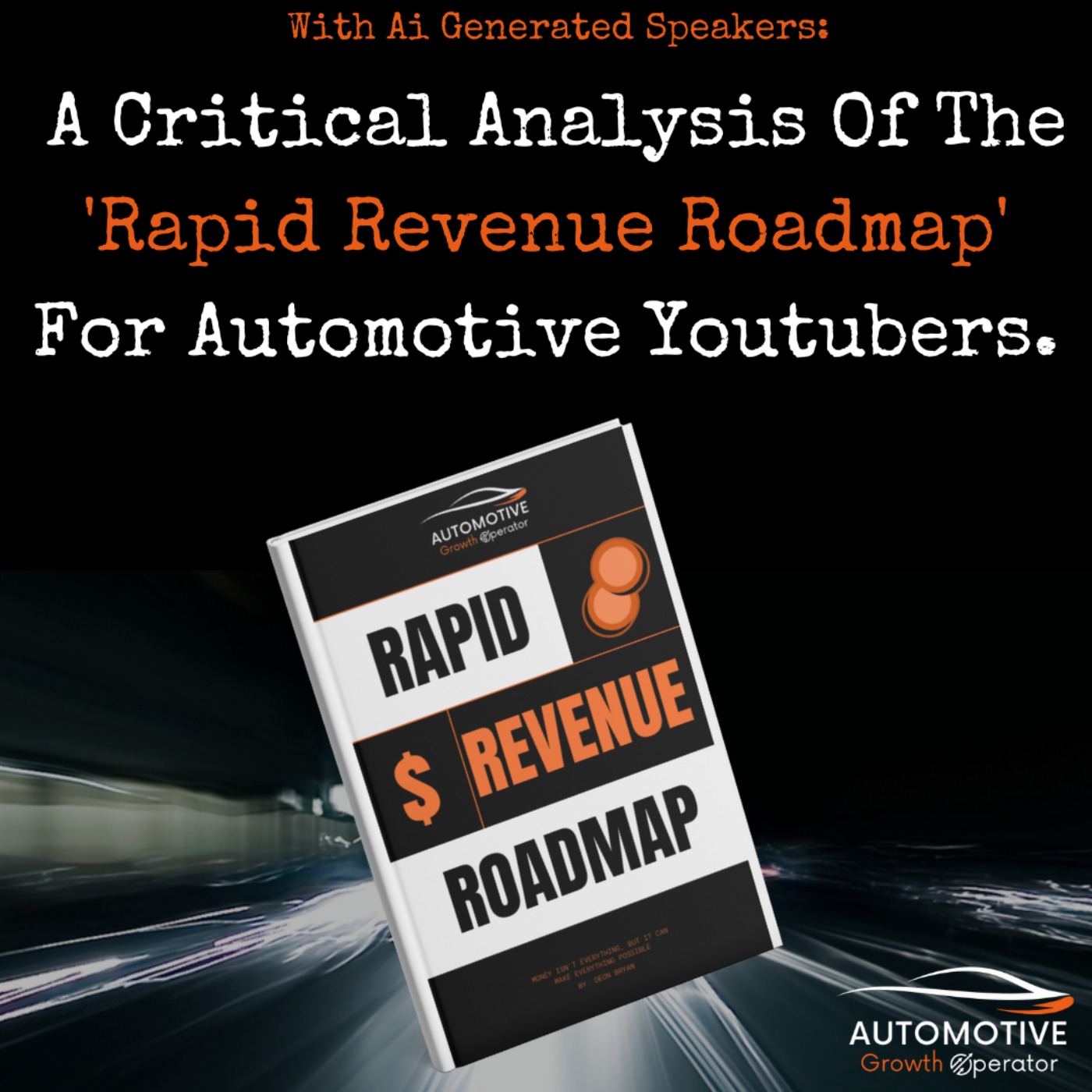 A Critical Analysis Of The 'Rapid Revenue Roadmap' For Automotive Youtubers.