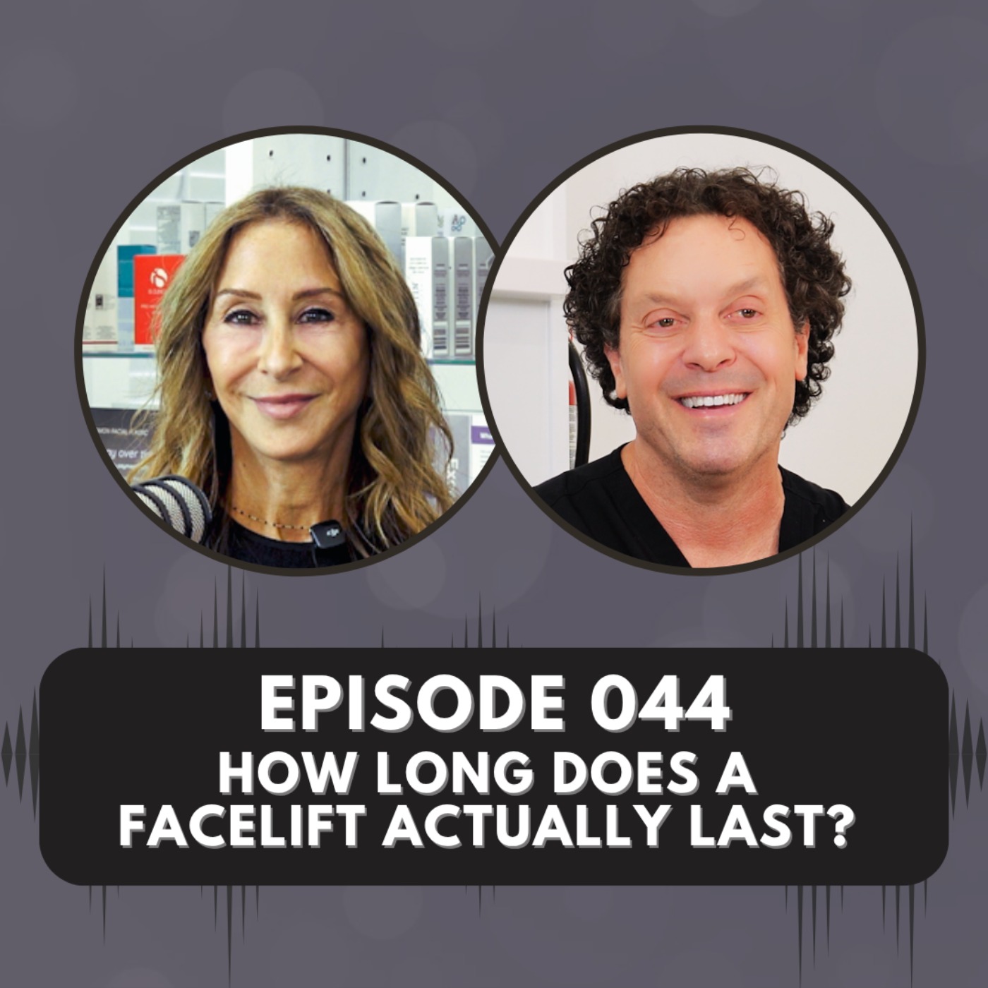 Episode 044 | How Long Does a Facelift ACTUALLY Last? Surgeon Explains