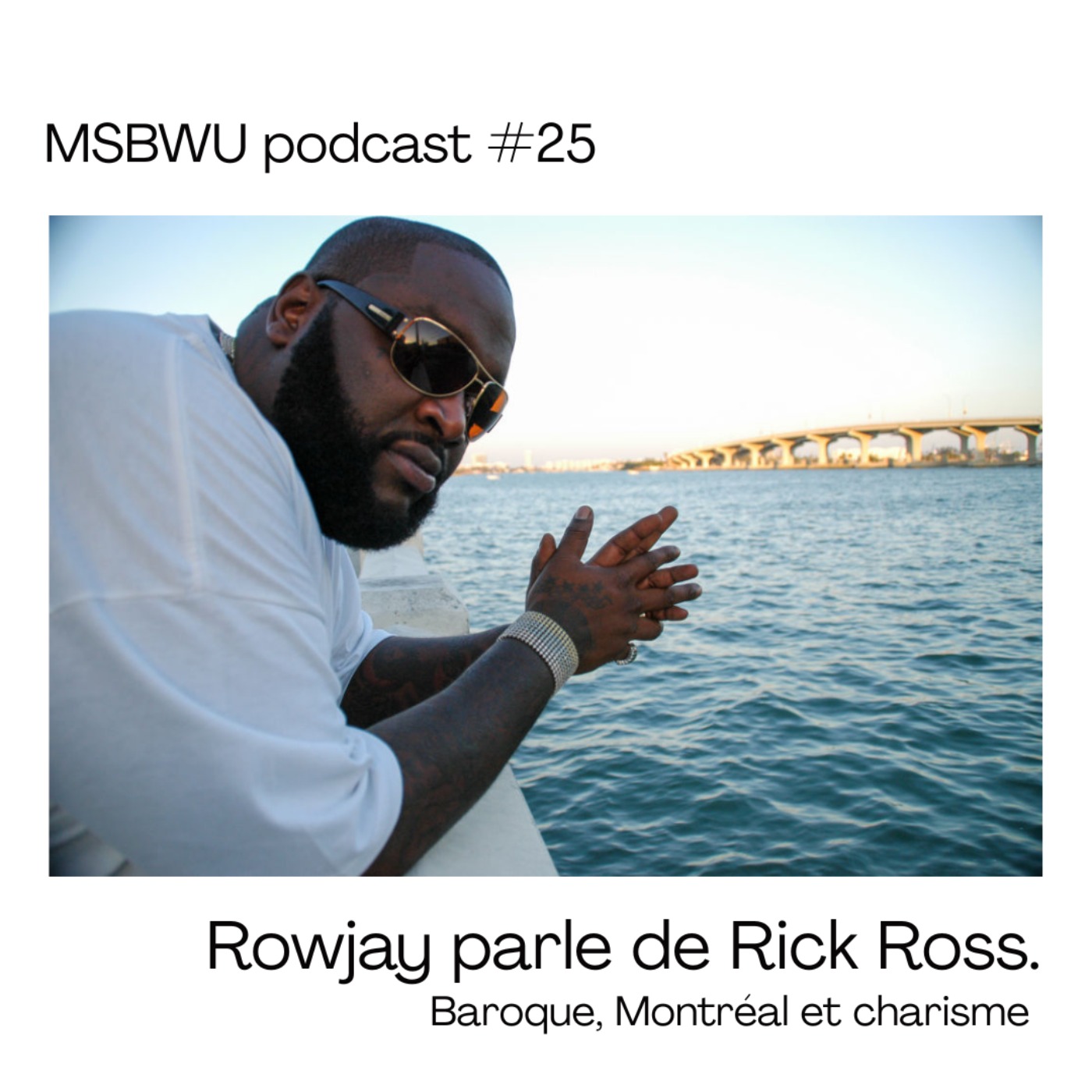 Rowjay parle de Rick Ross