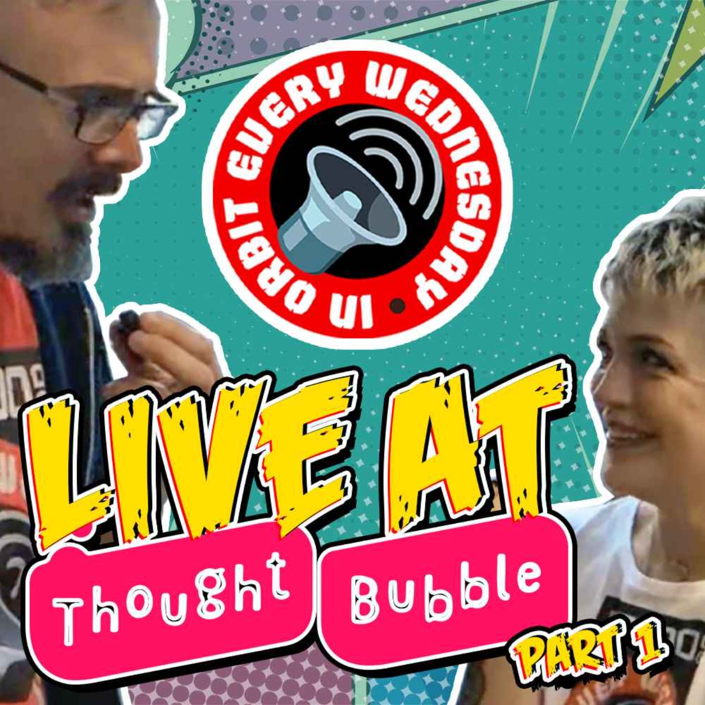 LIVE at Thought Bubble 2025 (Part 1) – In Orbit Every Wednesday