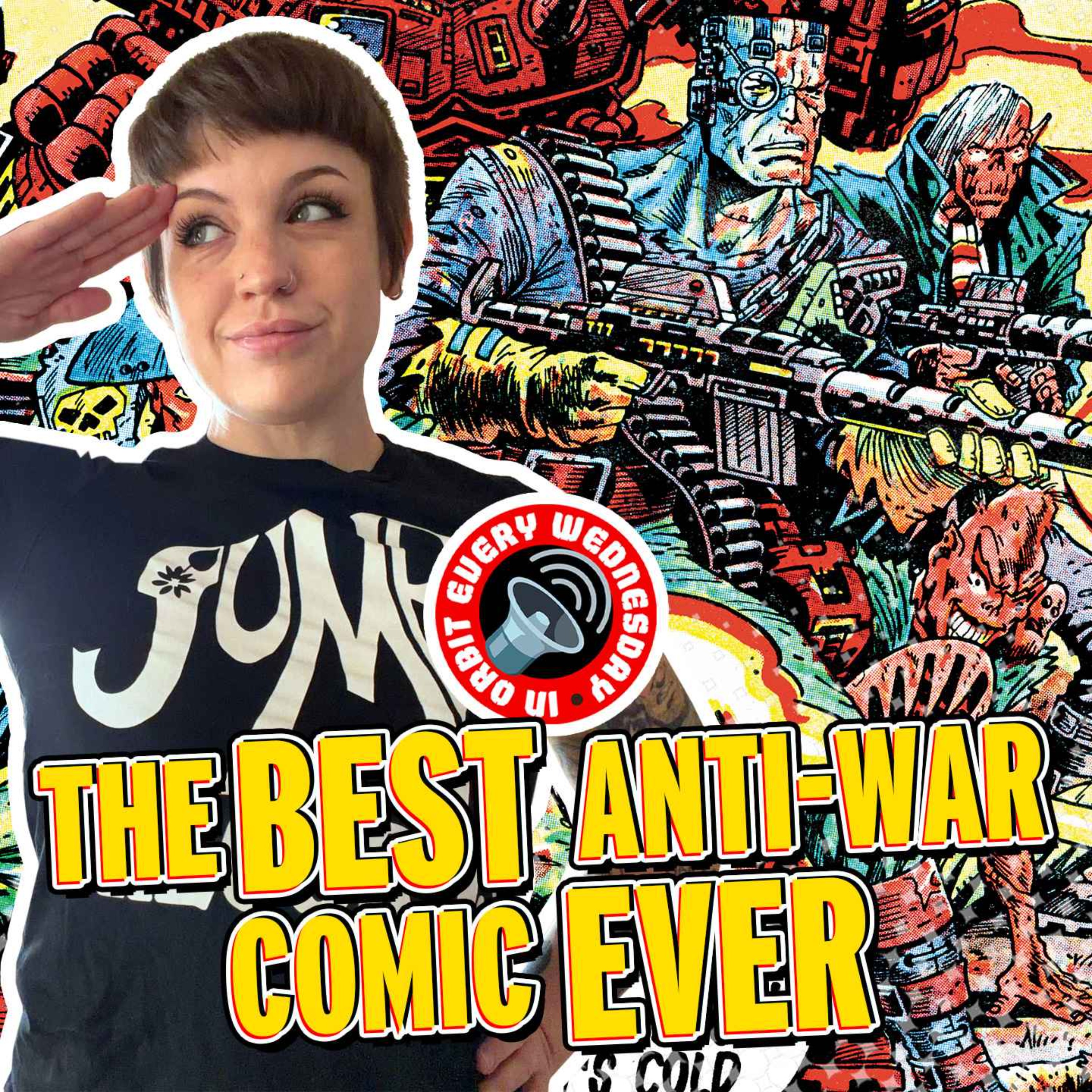 The Best Anti-War Comic Ever — In Orbit Every Wednesday