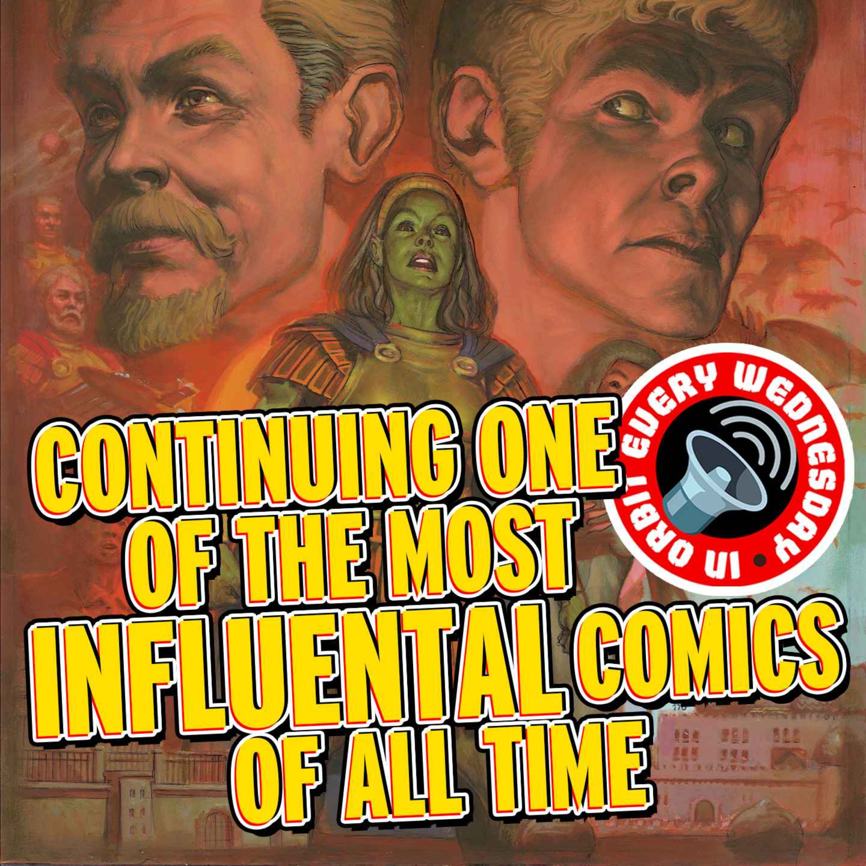 Continuing one of the most influential comics of all time — In Orbit Every Wednesday
