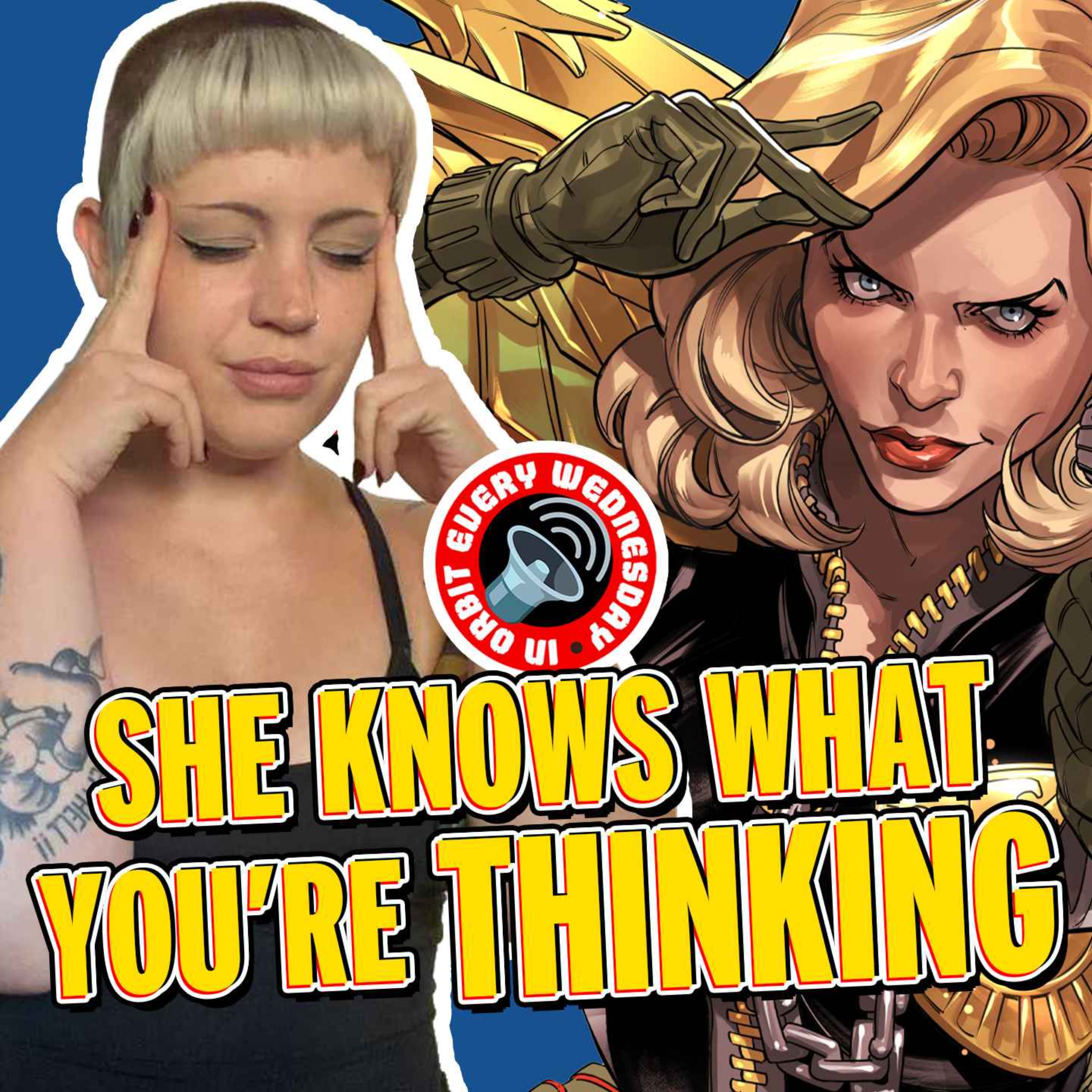 She knows what you're thinking! — In Orbit Every Wednesday