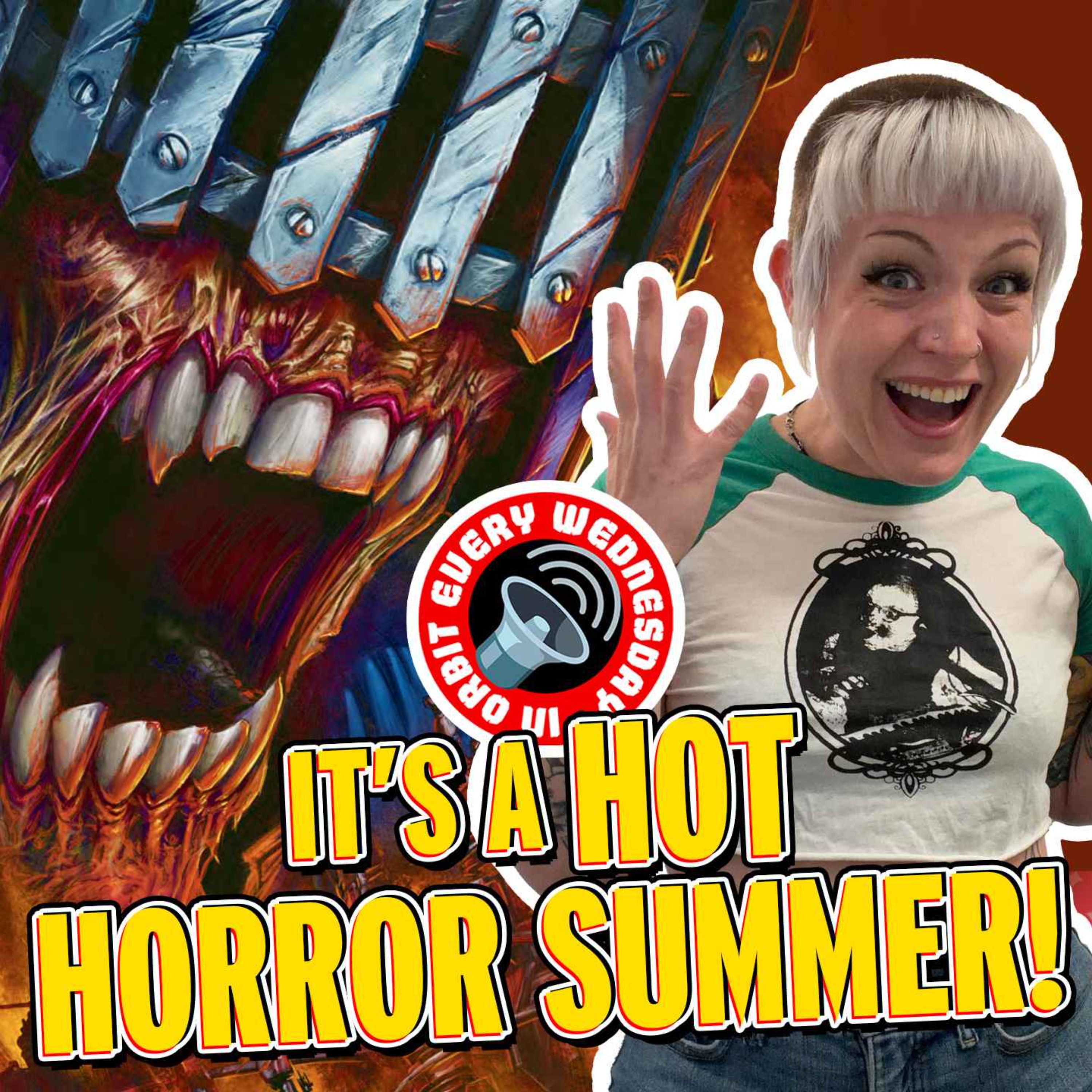 It's a HOT horror summer! — In Orbit Every Wednesday episode artwork