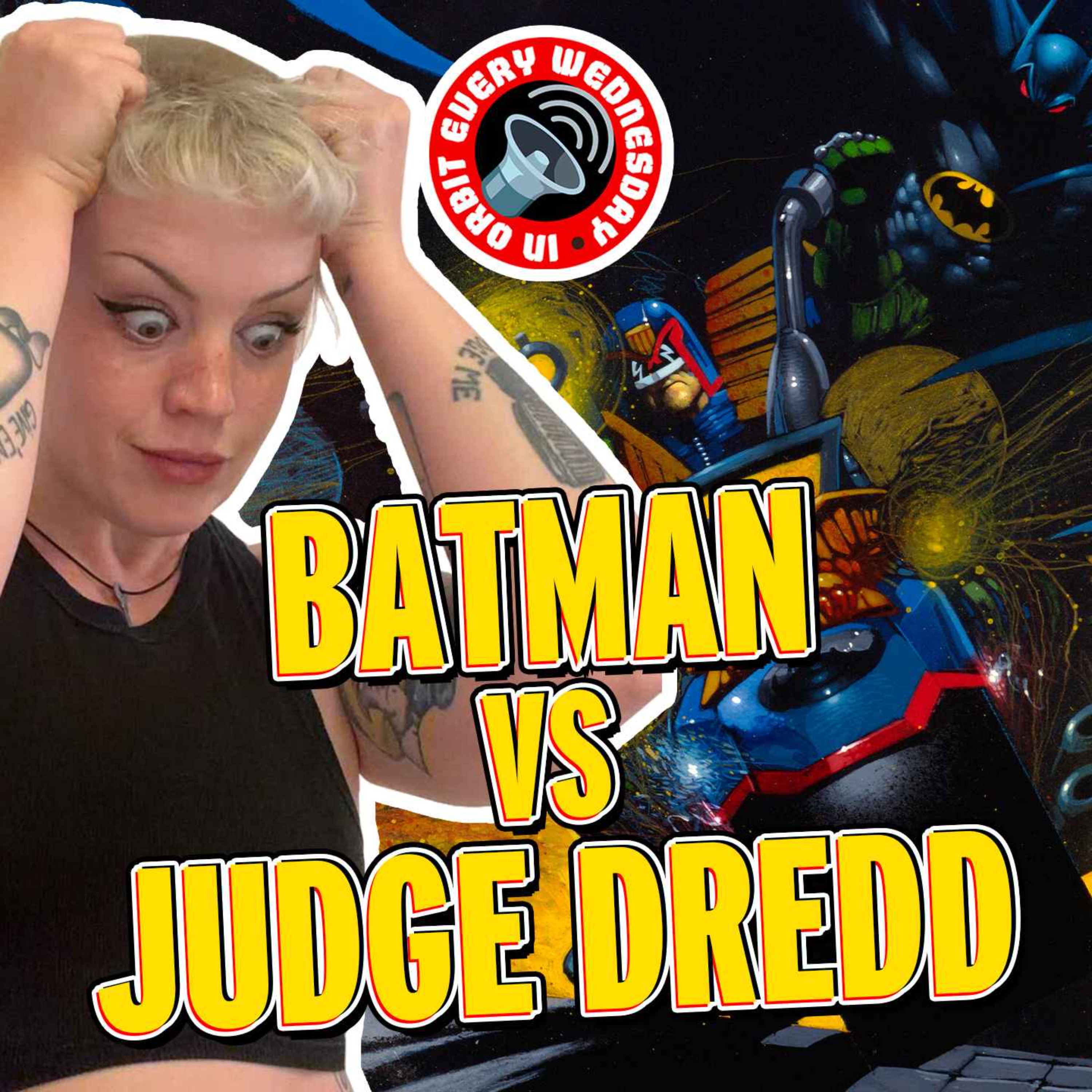 Batman vs Judge Dredd — In Orbit Every Wednesday