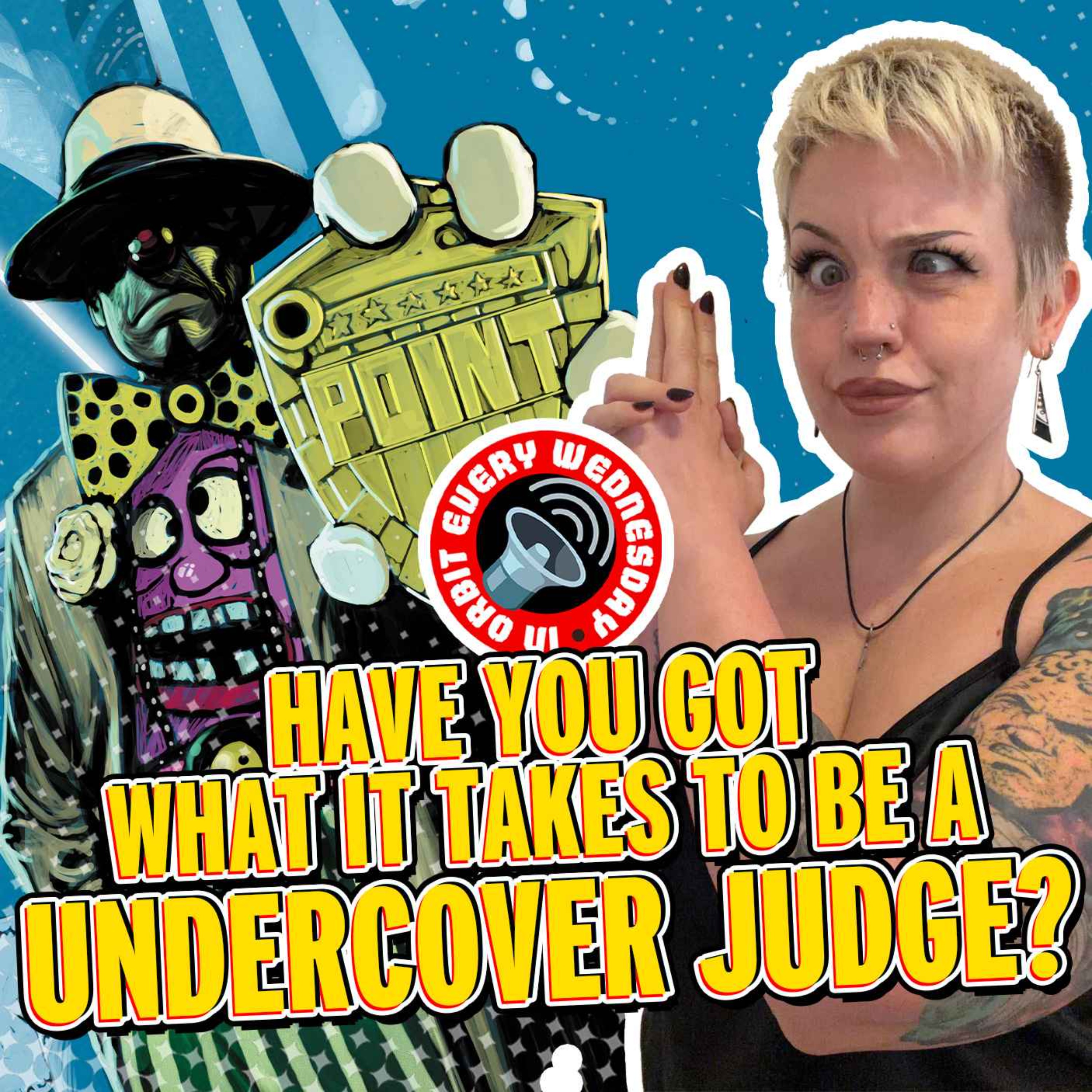 Have you got what it takes to be an undercover Judge? — In Orbit Every Wednesday | 2000 AD episode artwork