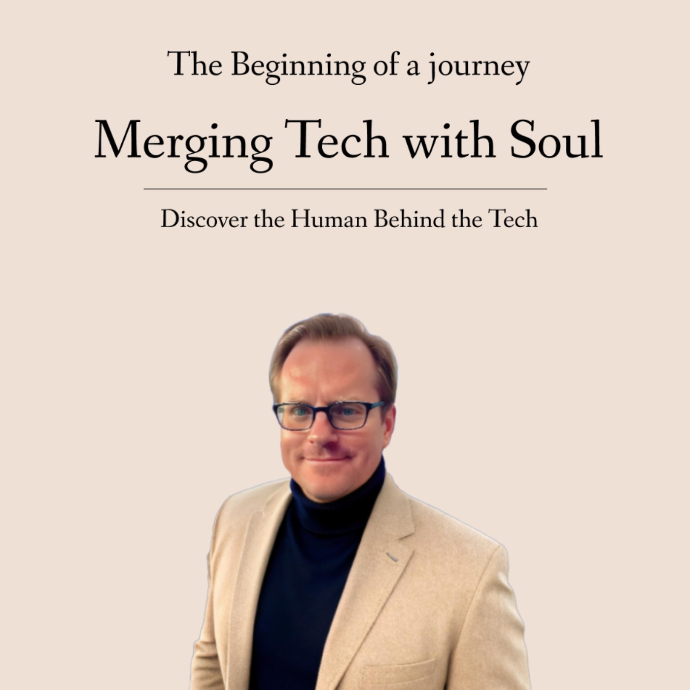 The Beginning of a Journey: Merging Tech with Soul