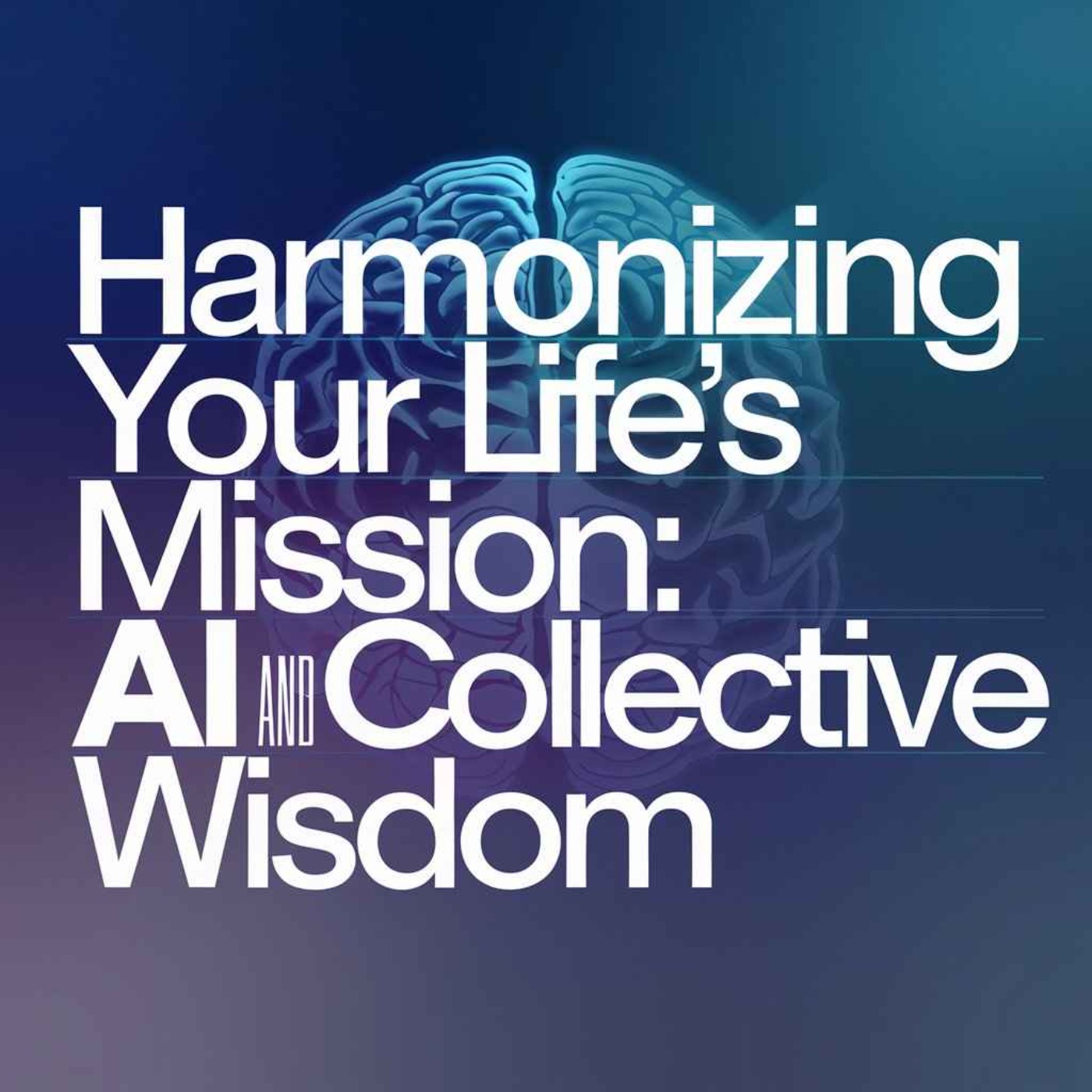 Harmonizing Your Life’s Mission: AI and Collective Wisdom