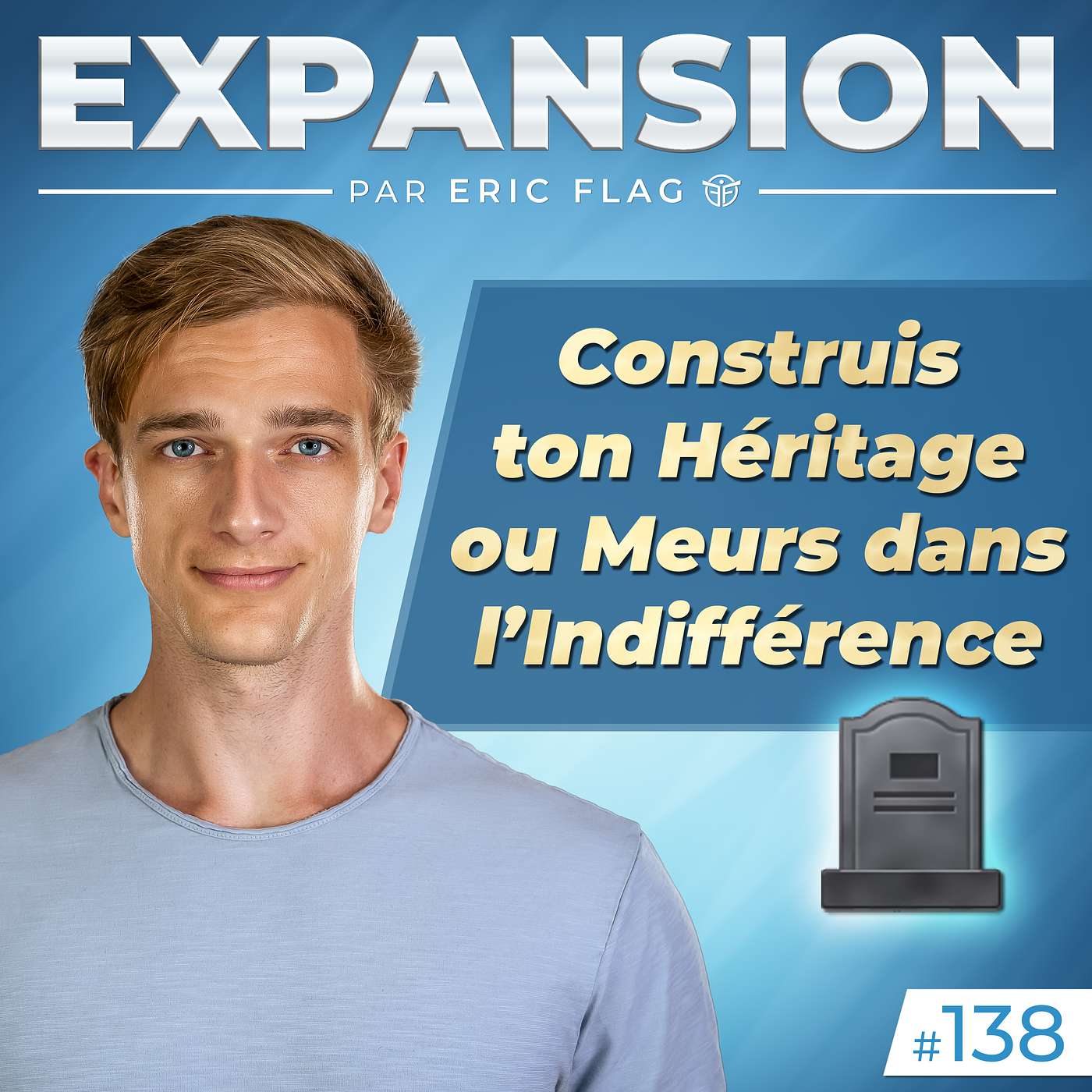 Construis ton Héritage ou Meurs dans l’Indifférence 🪦