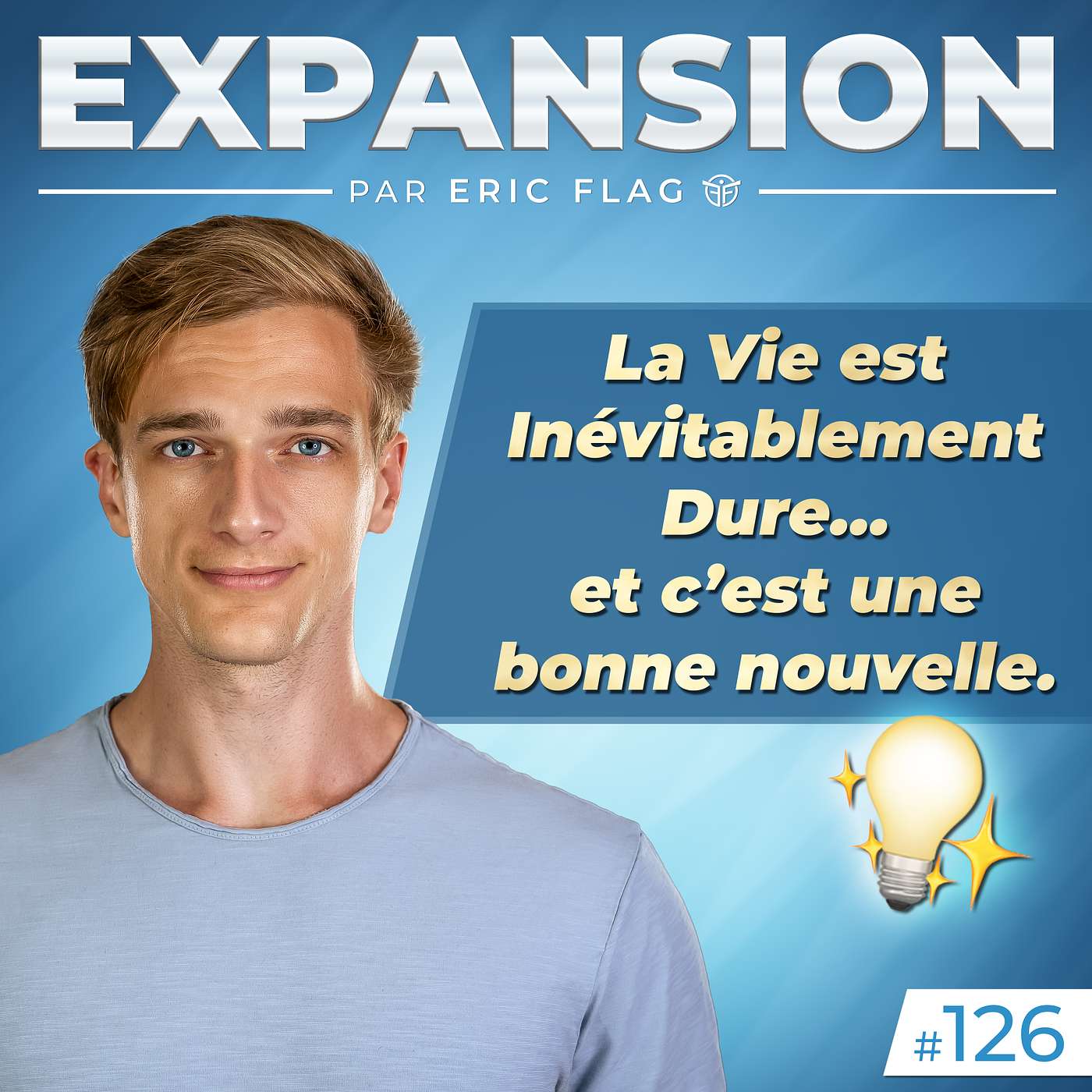 La Vie est Inévitablement Dure… et c’est une bonne nouvelle. 💡