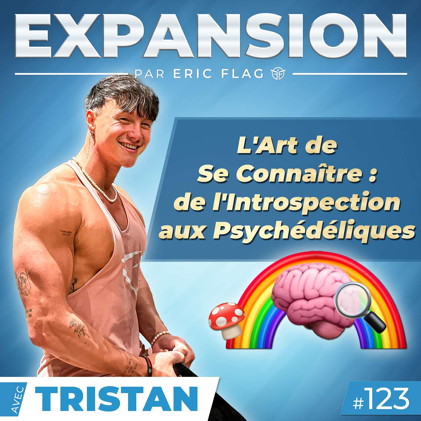 L'Art de Se Connaître : de l'Introspection aux Psychédéliques 🧠🌈 Avec Tristan