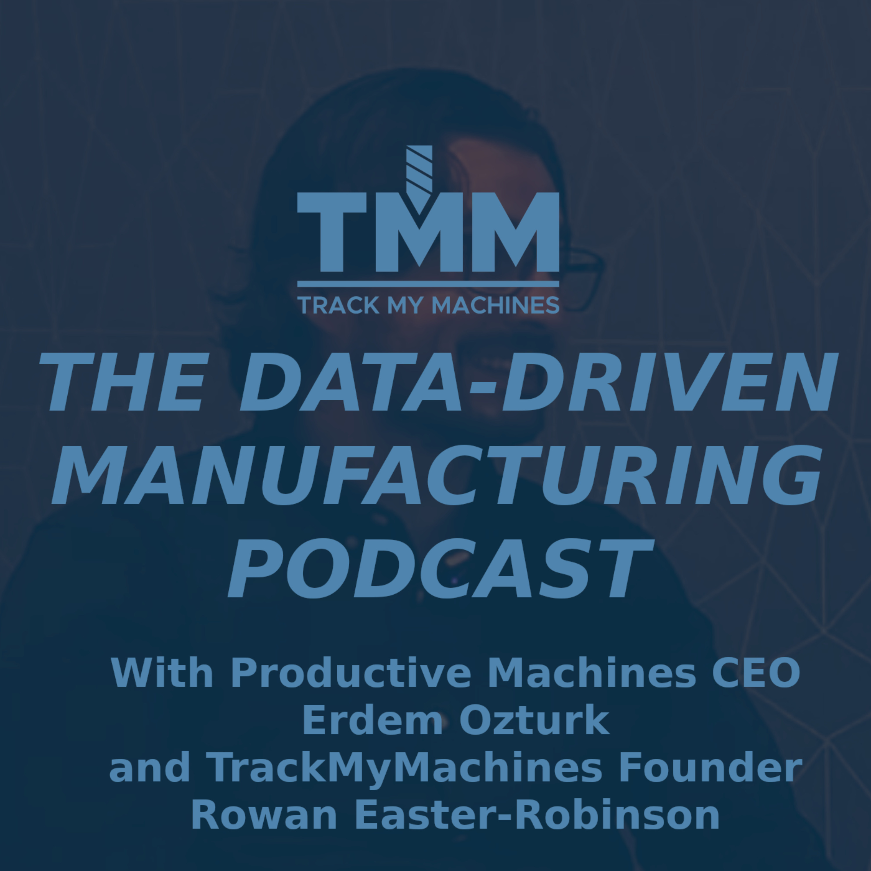 Data Driven Manufacturing
