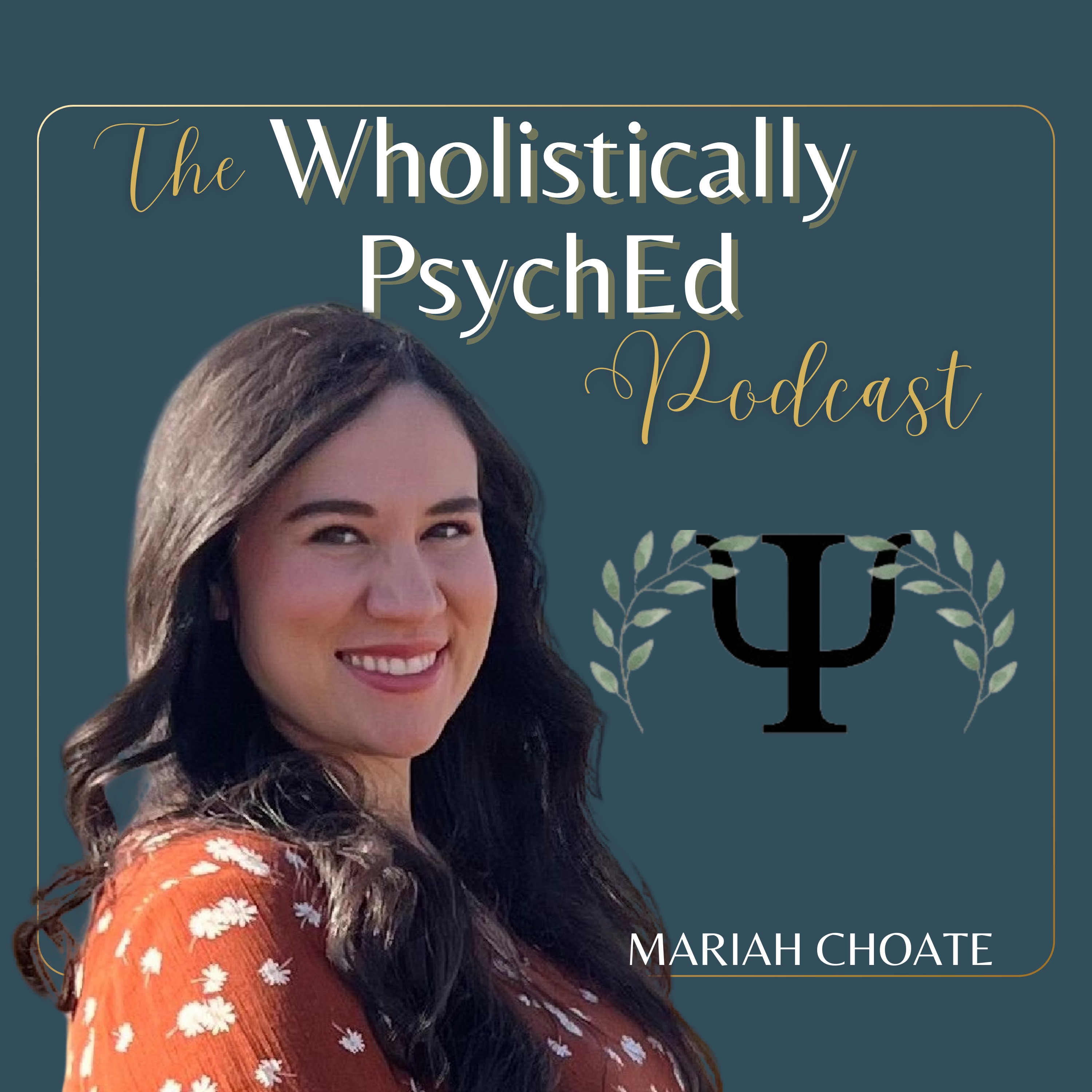 The Wholistically PsychEd Podcast