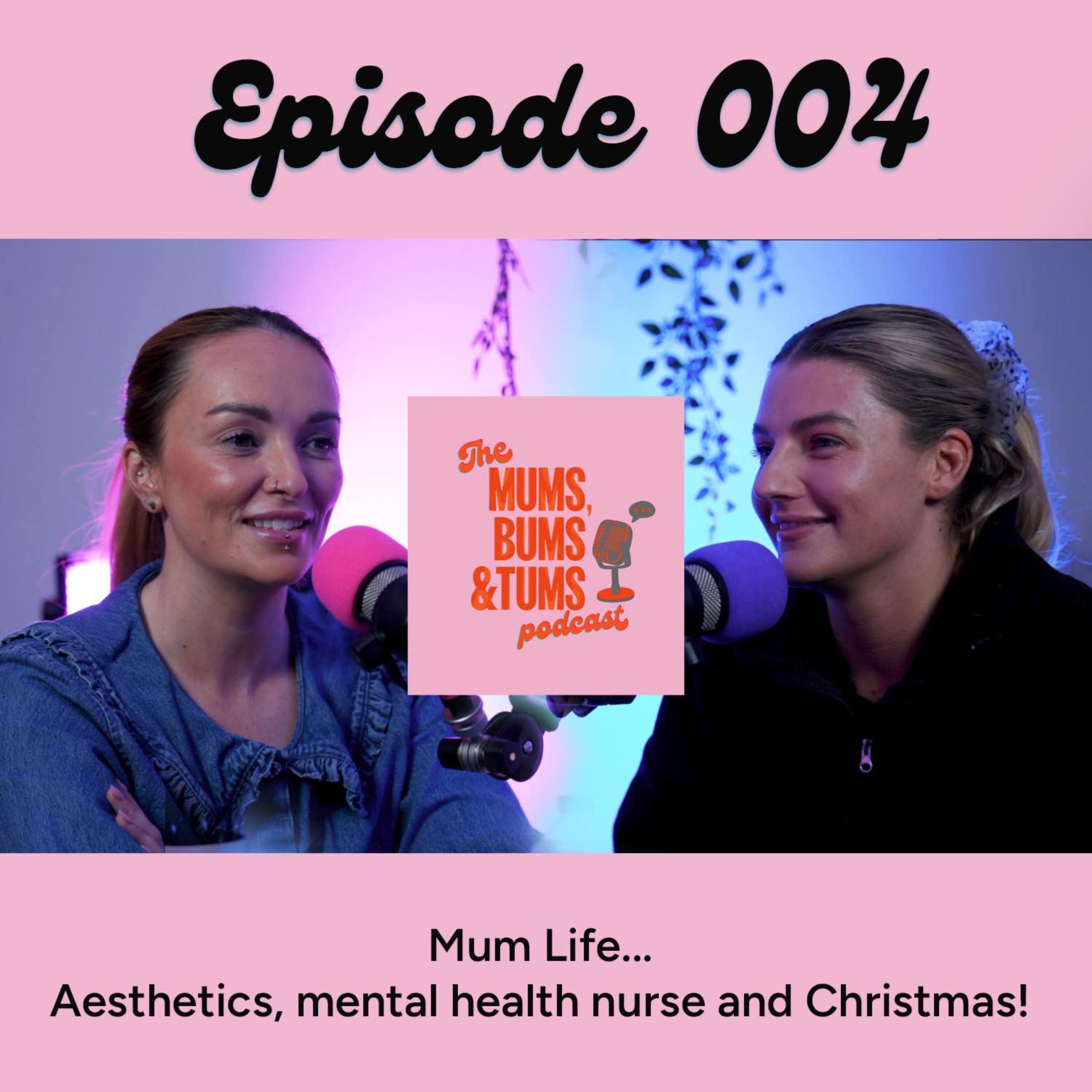 The Mums, Bums & Tums Podcast