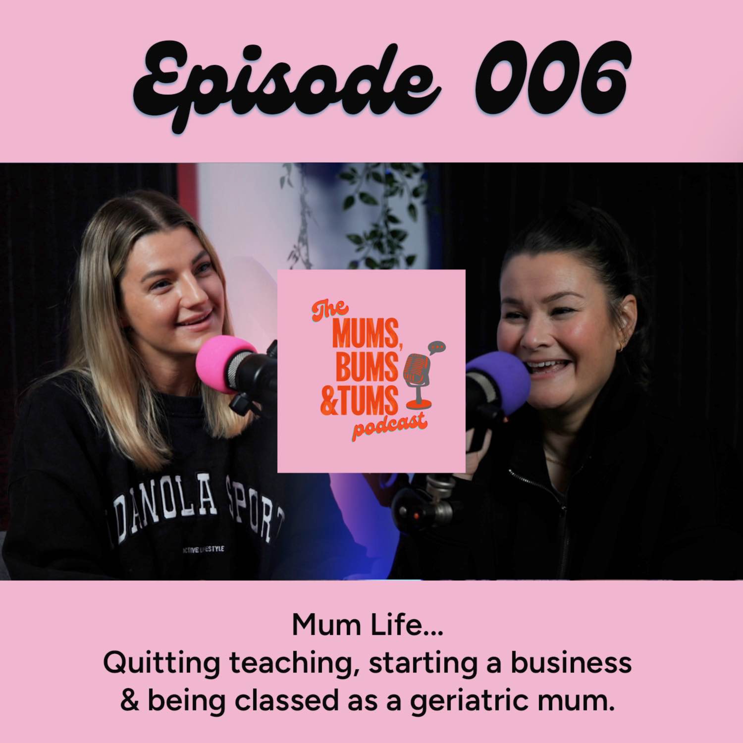 The Mums, Bums & Tums Podcast