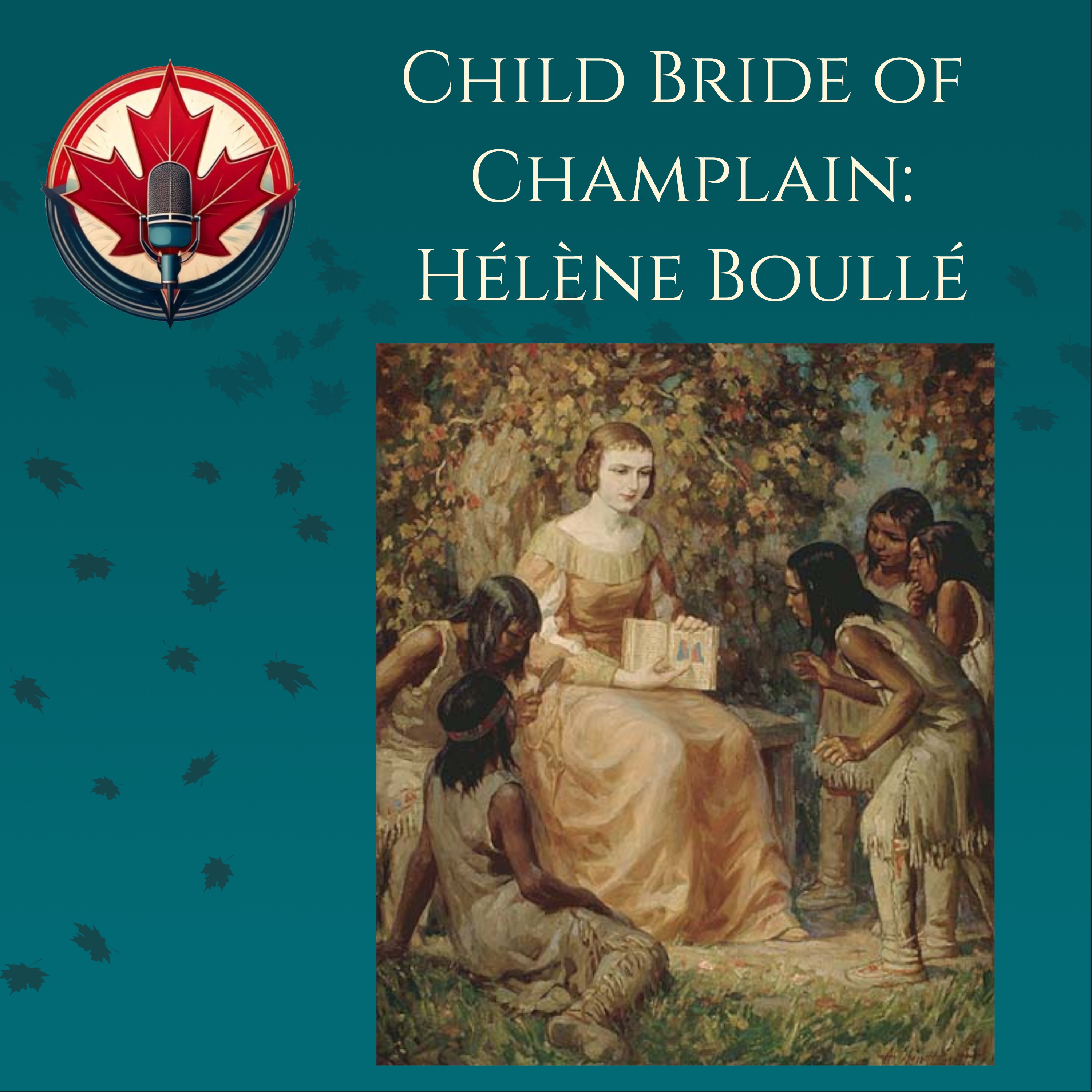 Maple History: A Canadian History Podcast