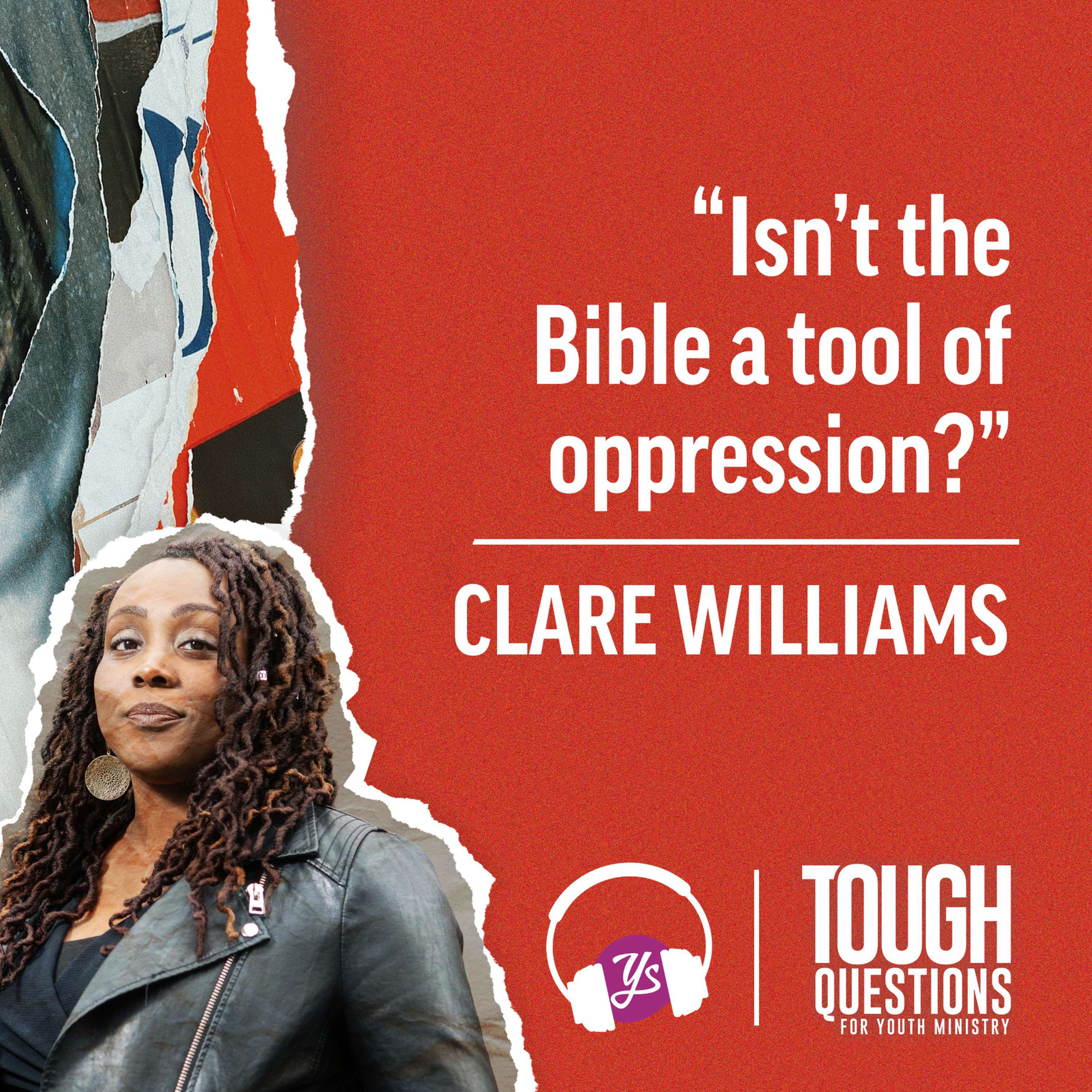 "Isn't the Bible a tool of oppression?" | Clare Williams | Tough Questions in Youth Ministry | Episode 244 episode artwork