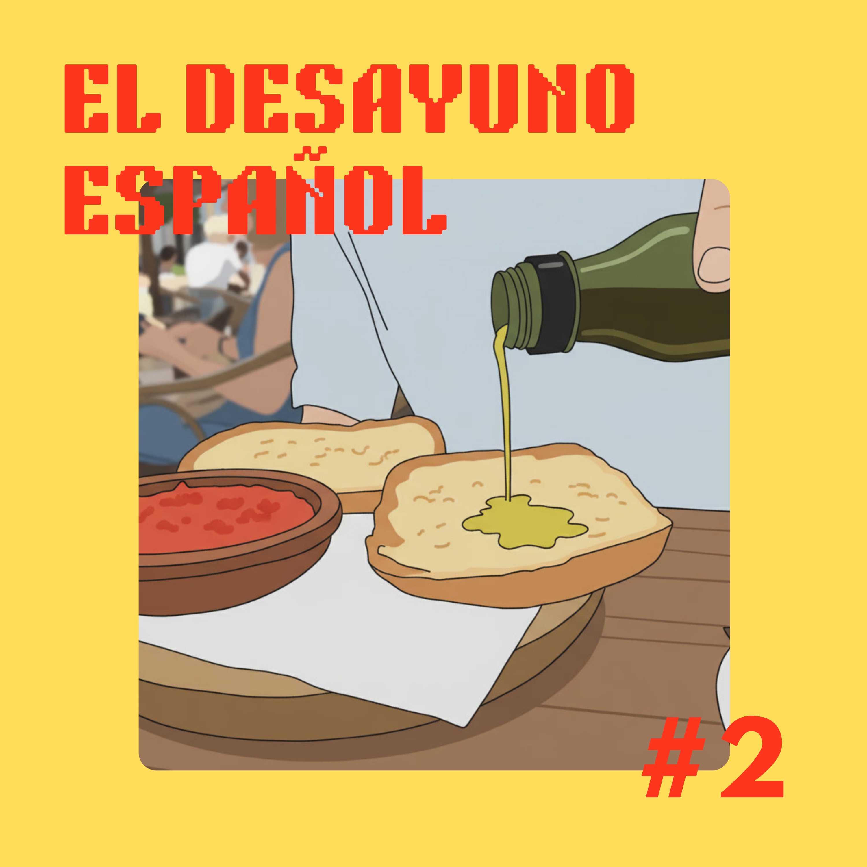 Immersive Spanish, Season 5, Episode 2 - Breakfast in Malaga (Desayuno en Málaga)