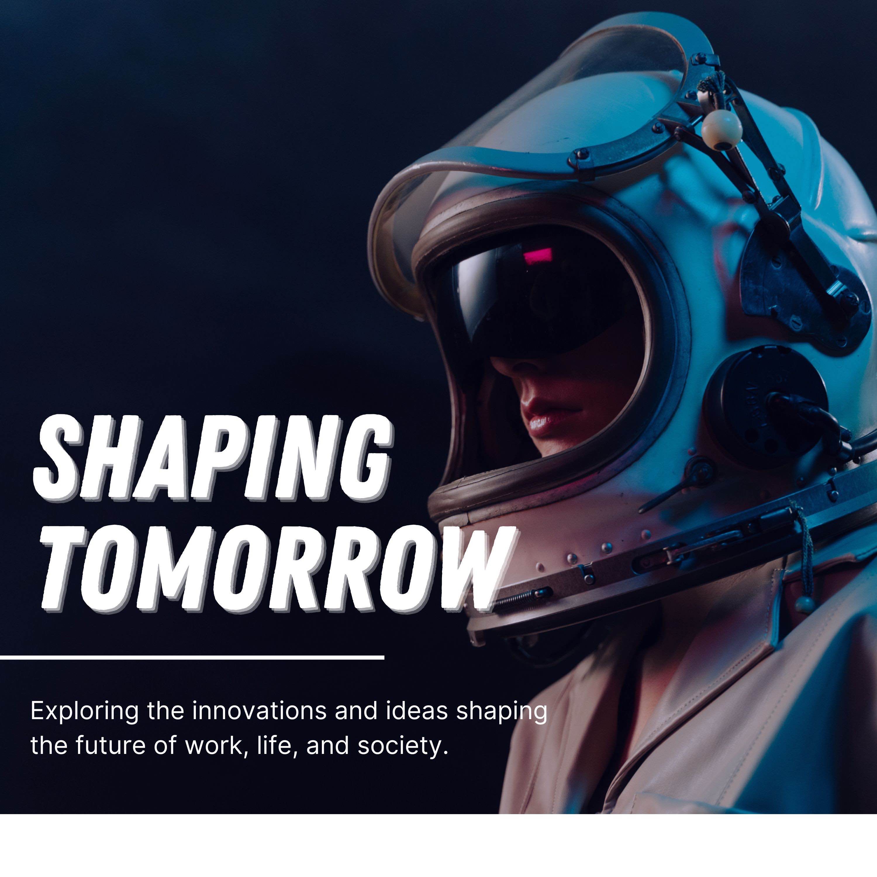 Shaping Tomorrow