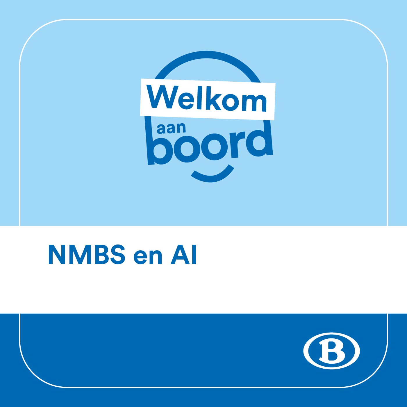 Welkom aan boord, de podcast van NMBS