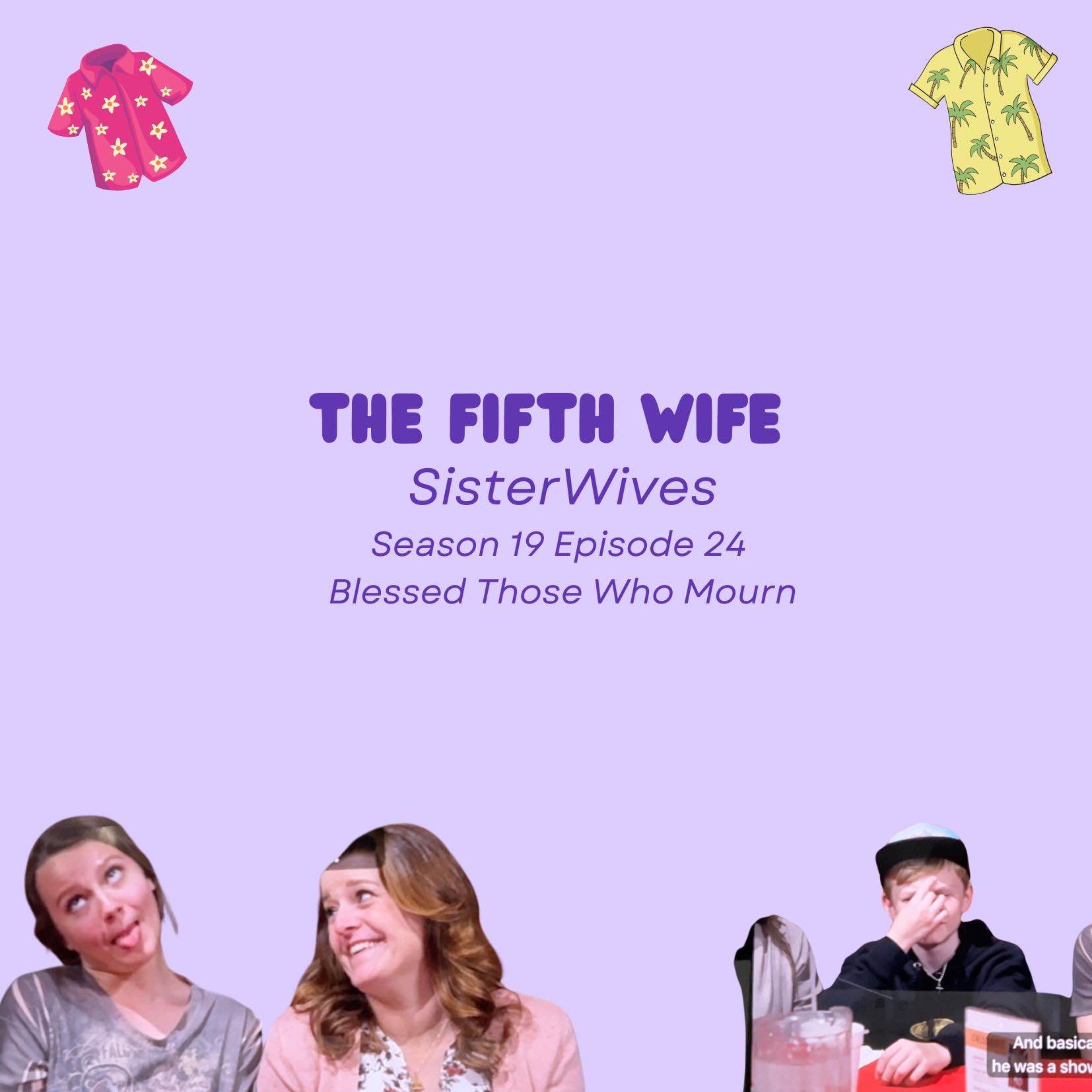 Sisterwives S19 E24 Blessed Those Who Mourn