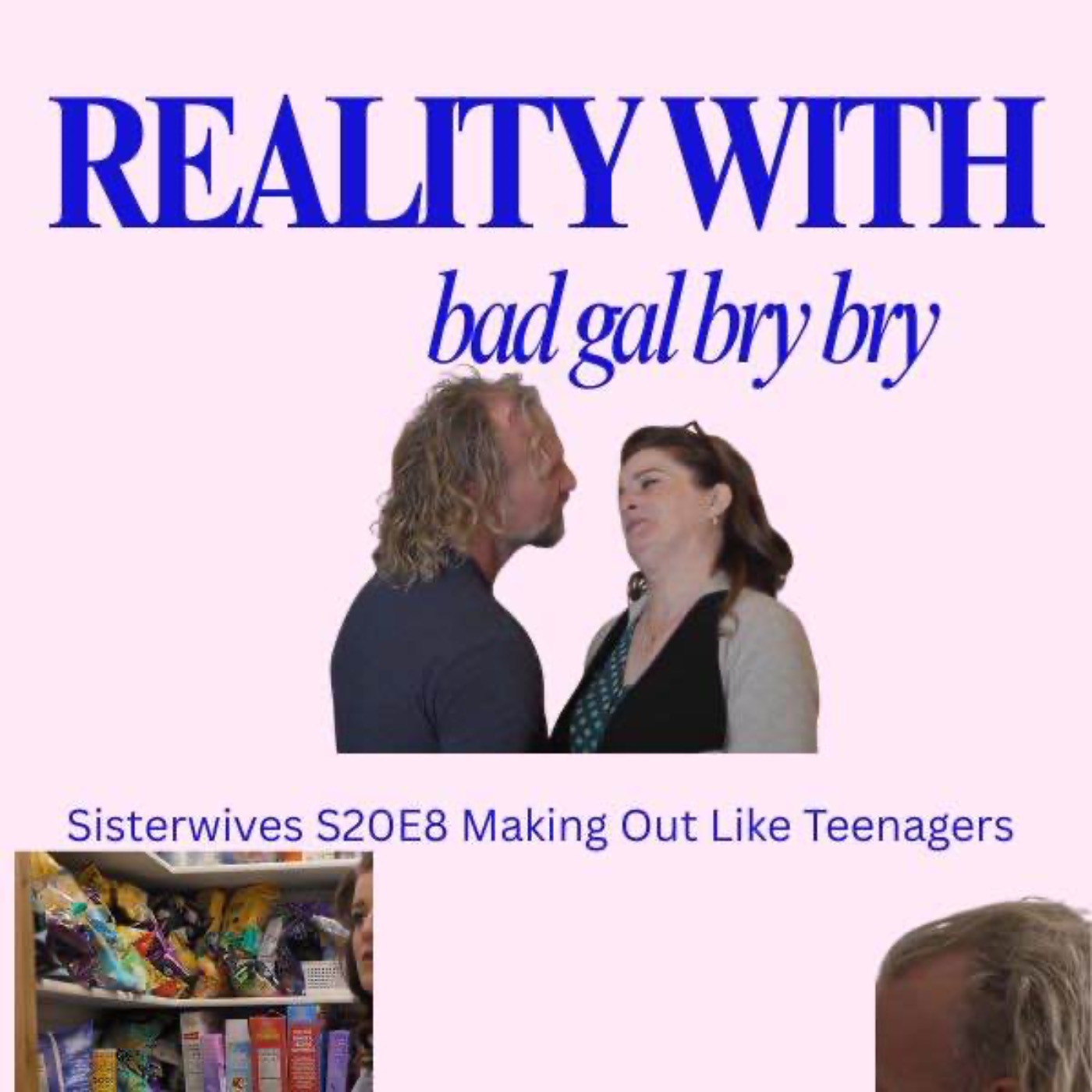 Sisterwives S20E8: Making Out Like Teenagers