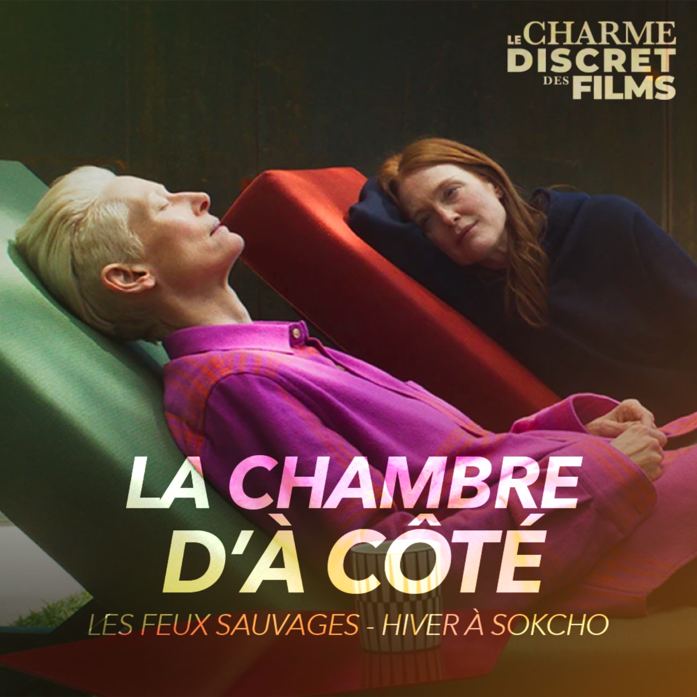 LCDDF #10 • LA CHAMBRE D'À CÔTÉ (Les Feux Sauvages, Hiver à Sokcho) episode artwork