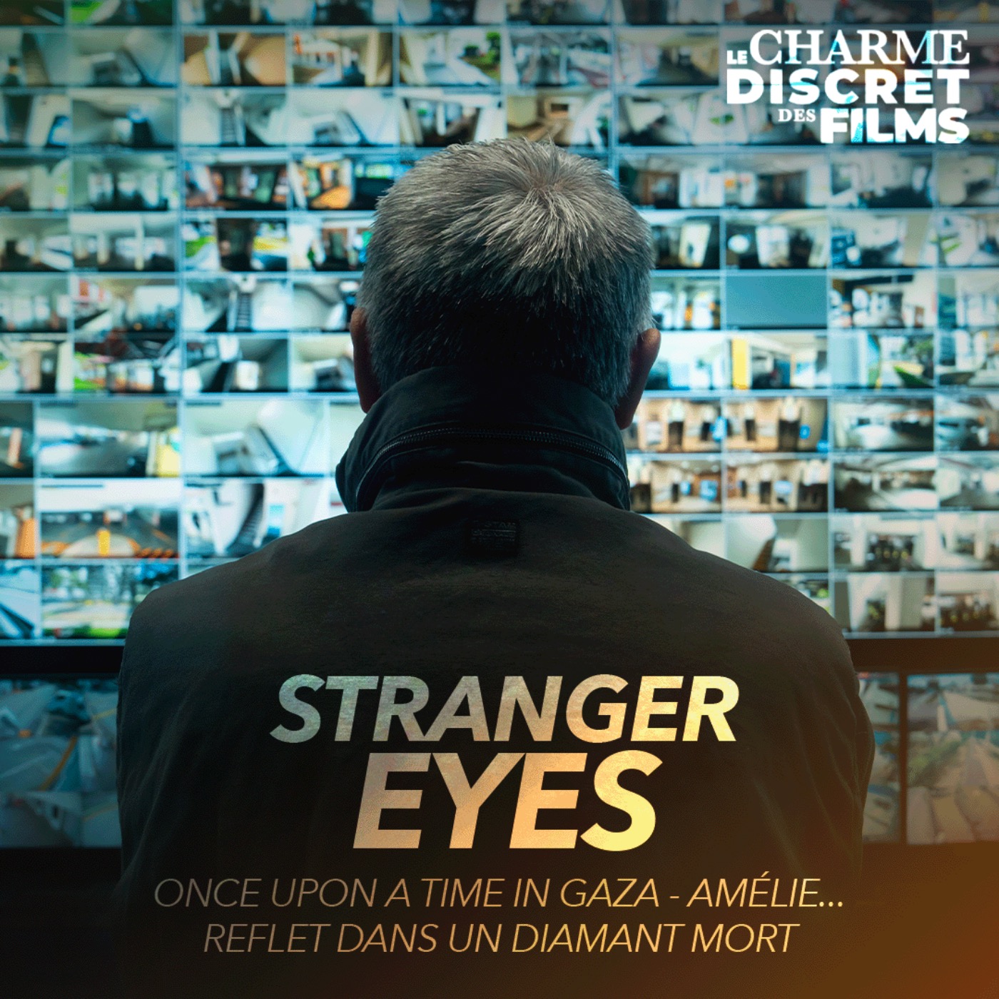 LCDDF #31 • STRANGER EYES (Once upon a time in Gaza, Amélie et la Métaphysique des Tubes, Reflet dans un Diamant Mort) episode artwork