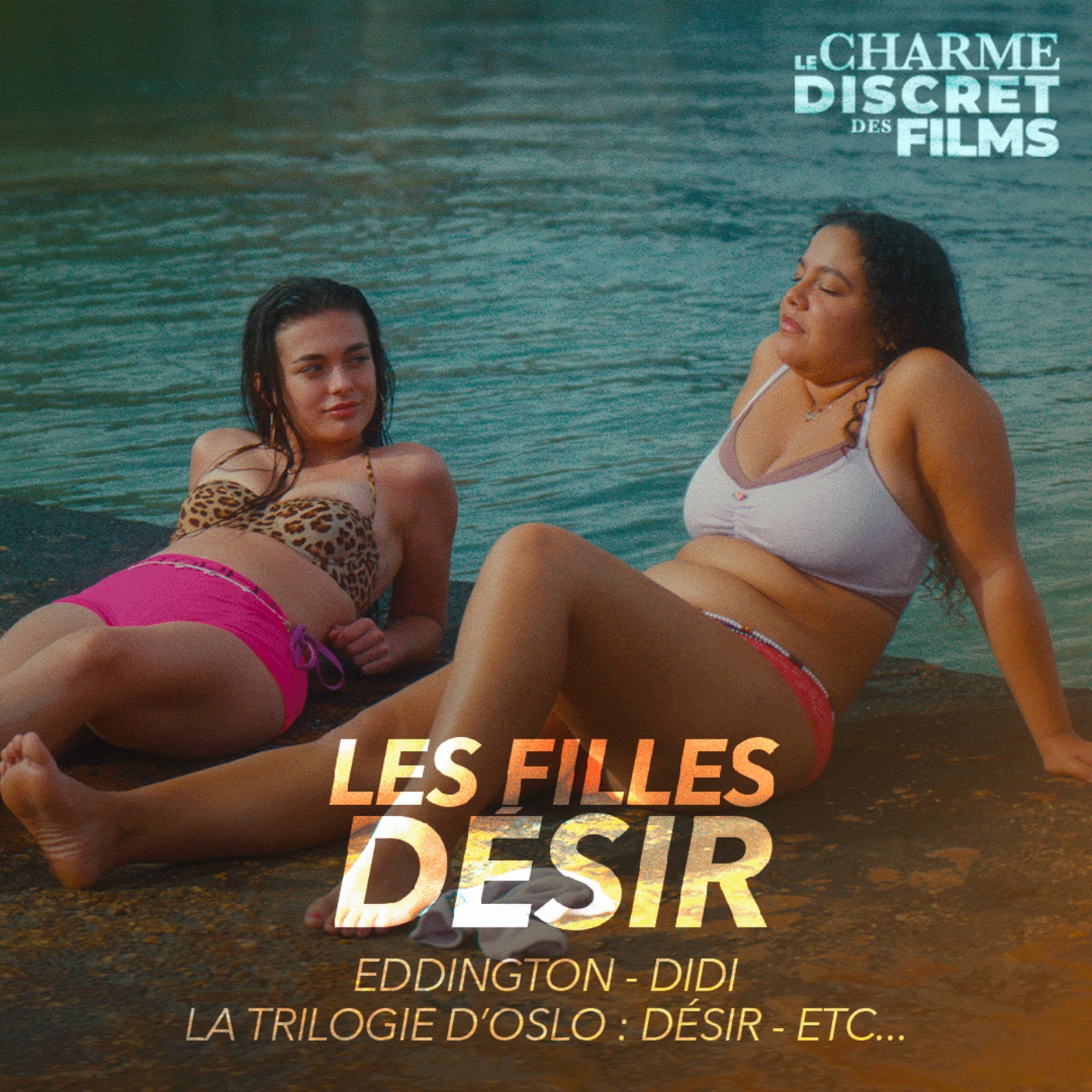 LCDDF #34 • LES FILLES DÉSIR (Eddington, Dìdi, La Trilogie d'Oslo : Désir, Etc.) episode artwork