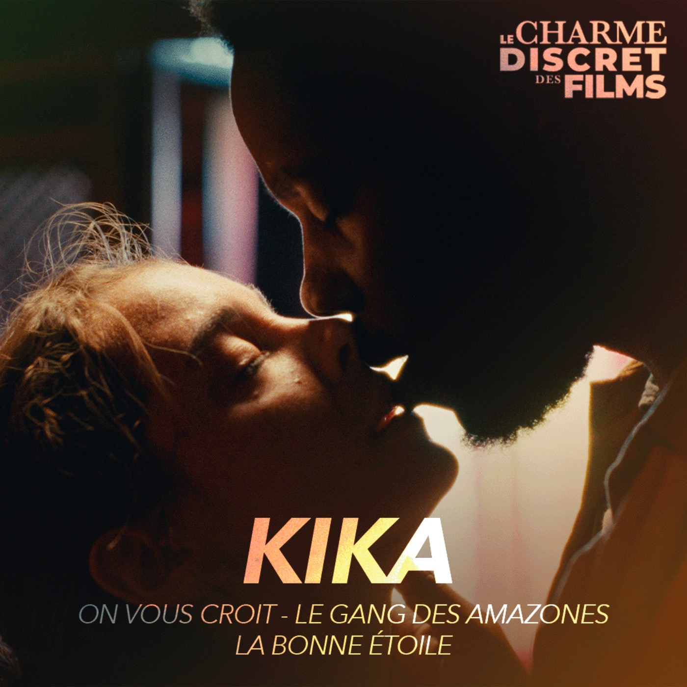 LCDDF #51 • KIKA (On vous croit, Le Gang des Amazones, La Bonne Étoile) episode artwork