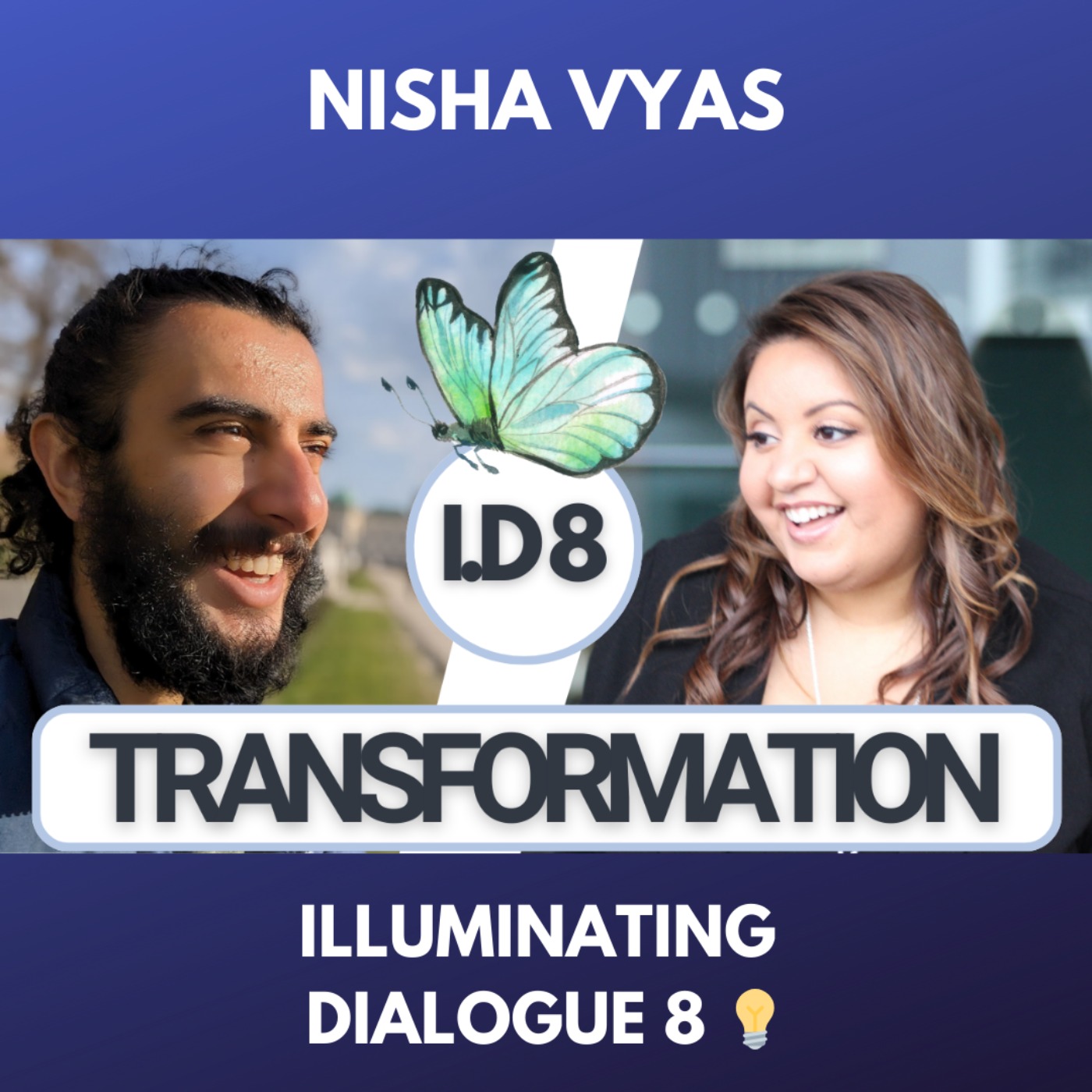 Power of Transformational Coaching with Nisha Vyas - Illuminating Dialogues #8 💡 episode artwork