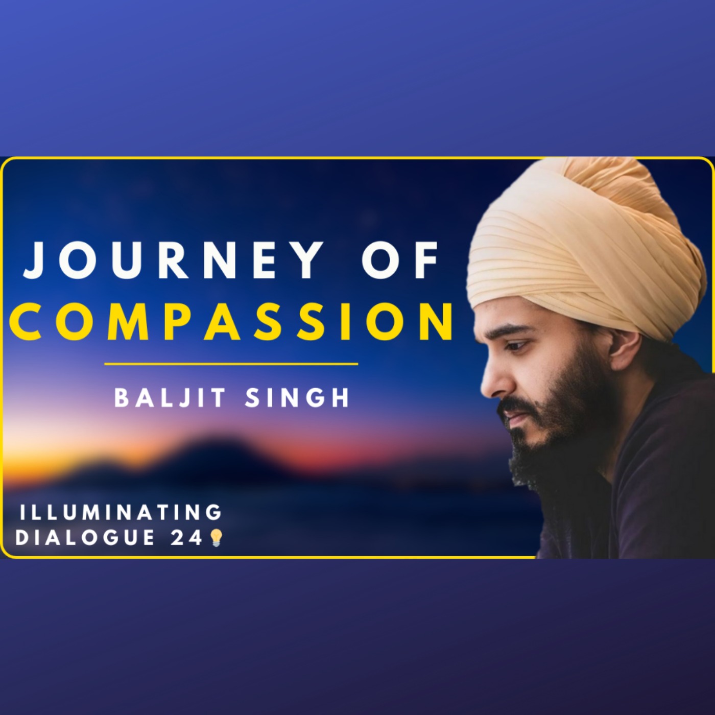 Open Your Heart Chakra: Sikh Wisdom of Authentic Love, Daya | Baljit Singh (Basics of Sikhi) | ID24💡 episode artwork