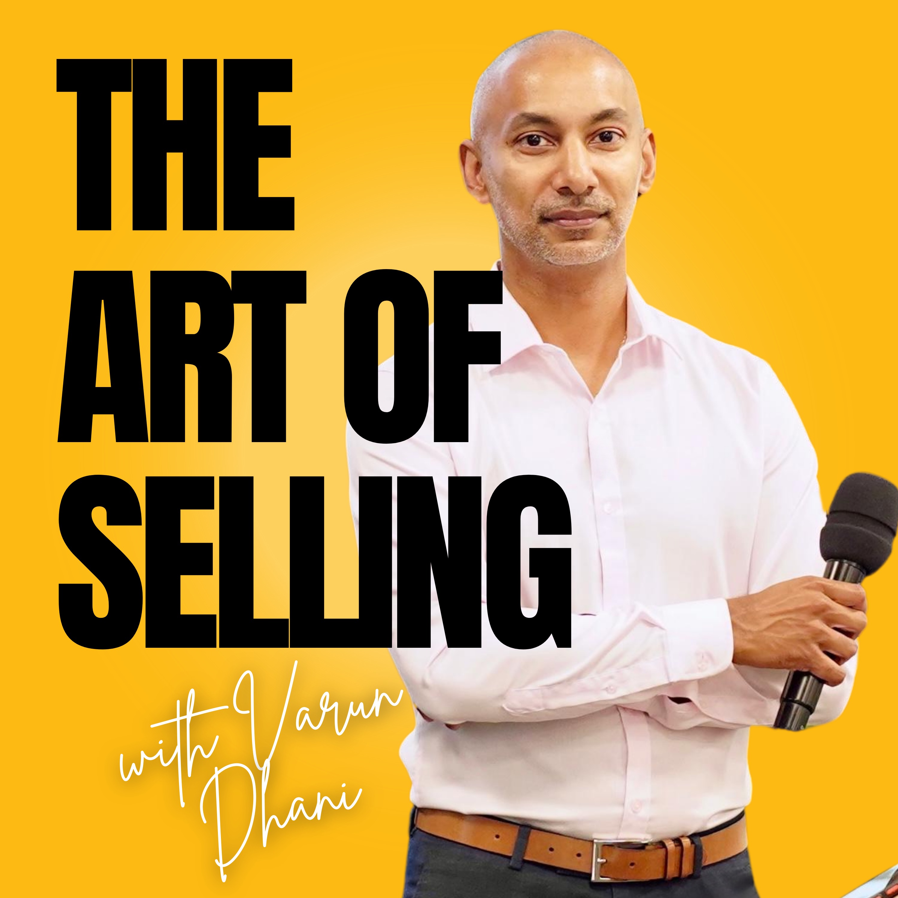 The Art of Selling with Varun Dhani