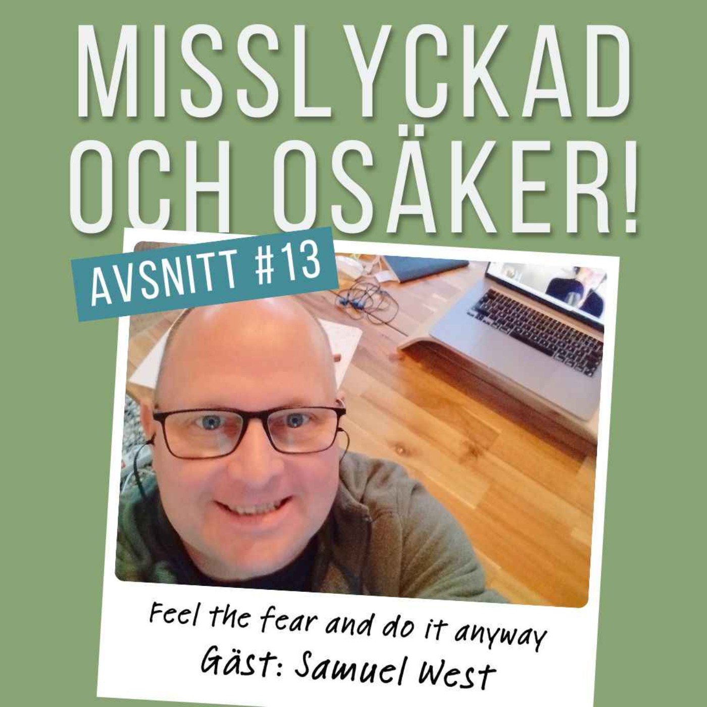Misslyckad och osäker!