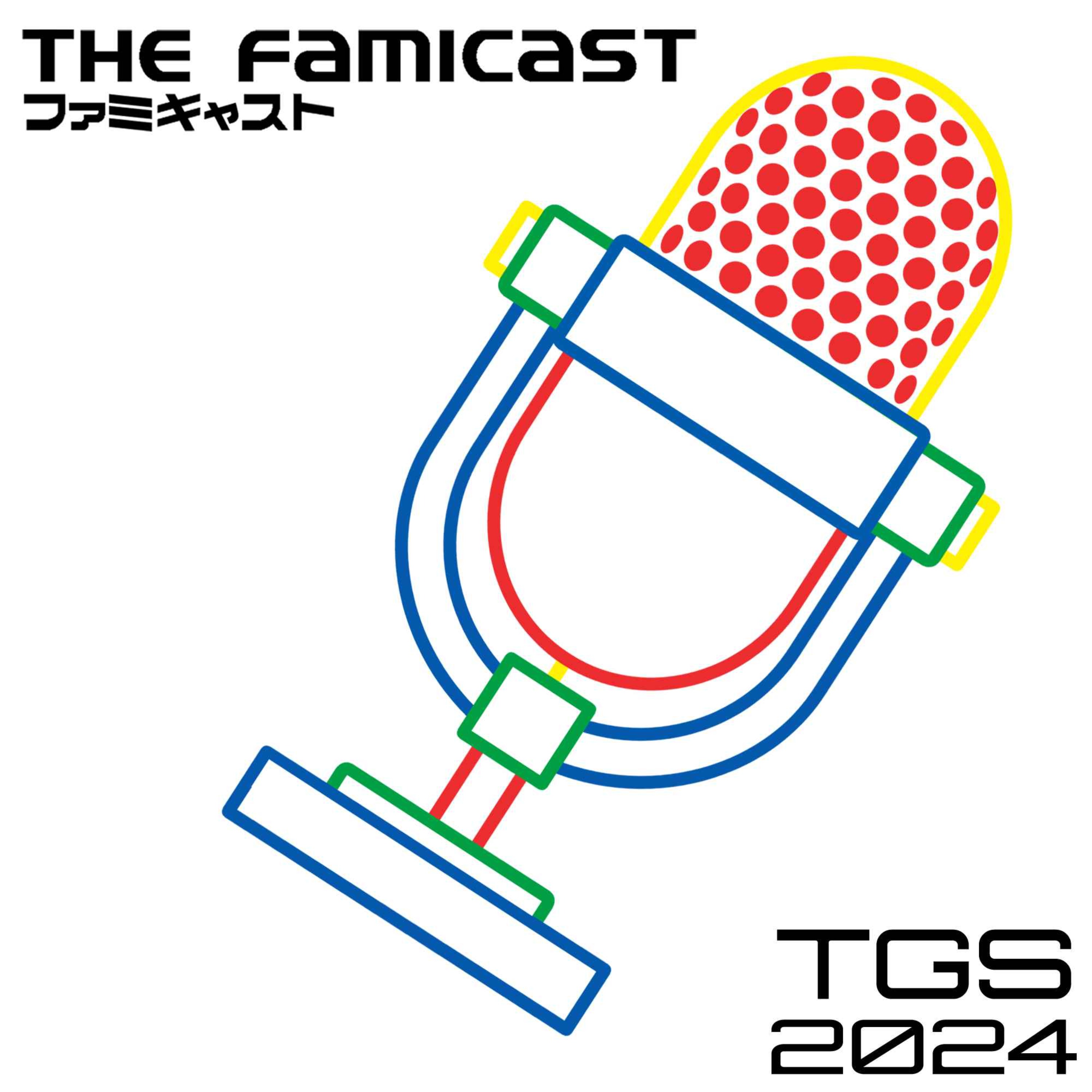 The Famicast 278 - TGS 2024 SPECIAL