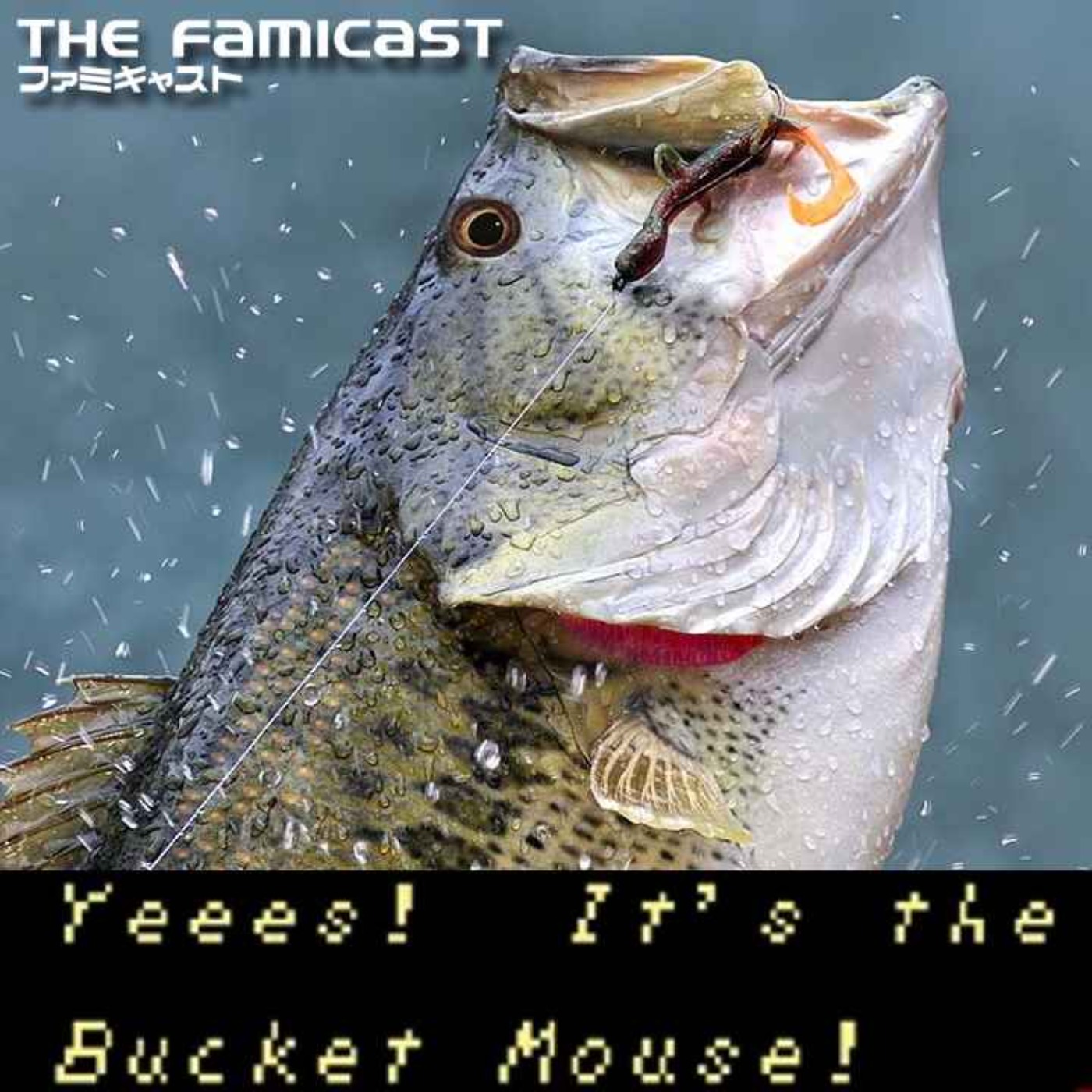 The Famicast 323 - THE BUCKET MOUSE'S COLLECT CALL episode artwork