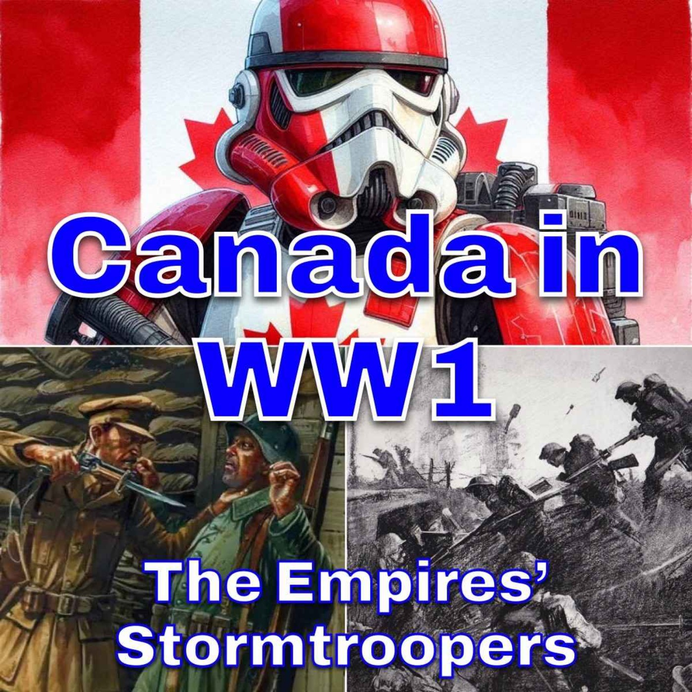 Canada in World War 1 - Stormtroopers of the Empire episode artwork