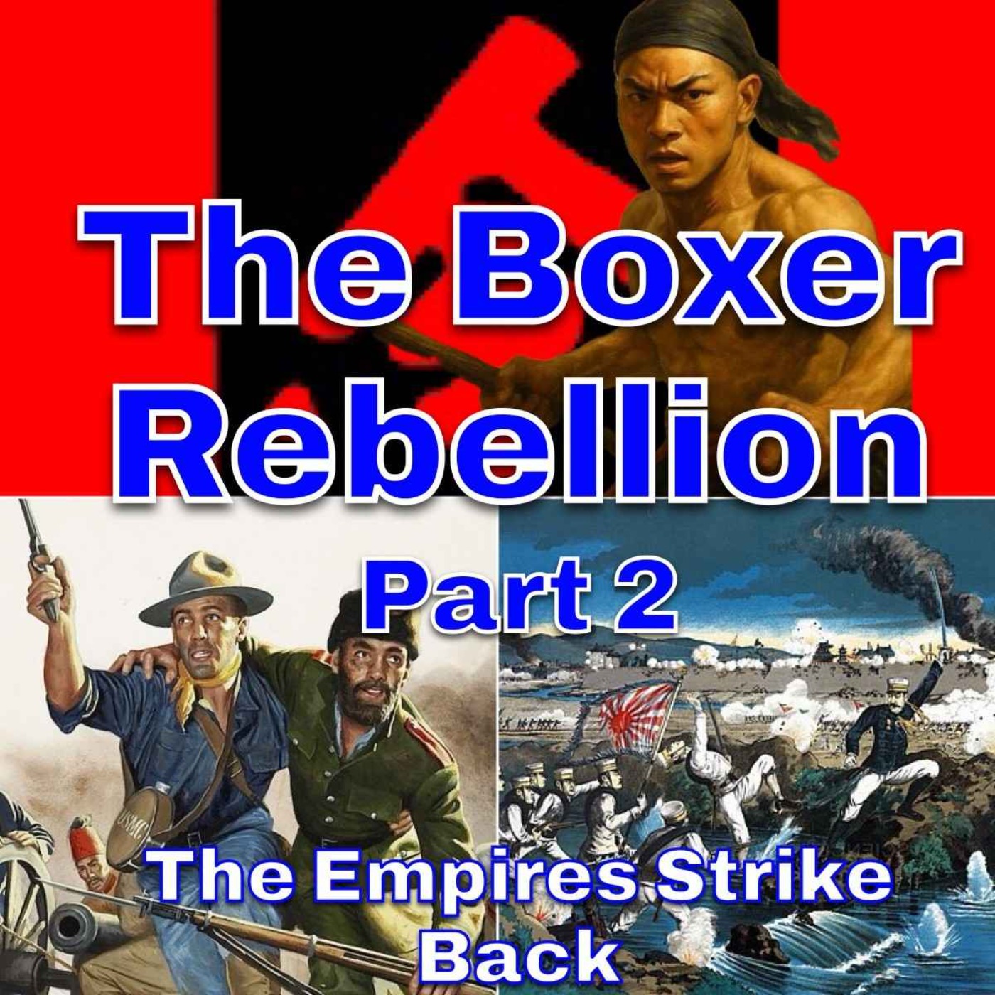 The Boxer Rebellion Part 2 - The Empires Strike Back episode artwork