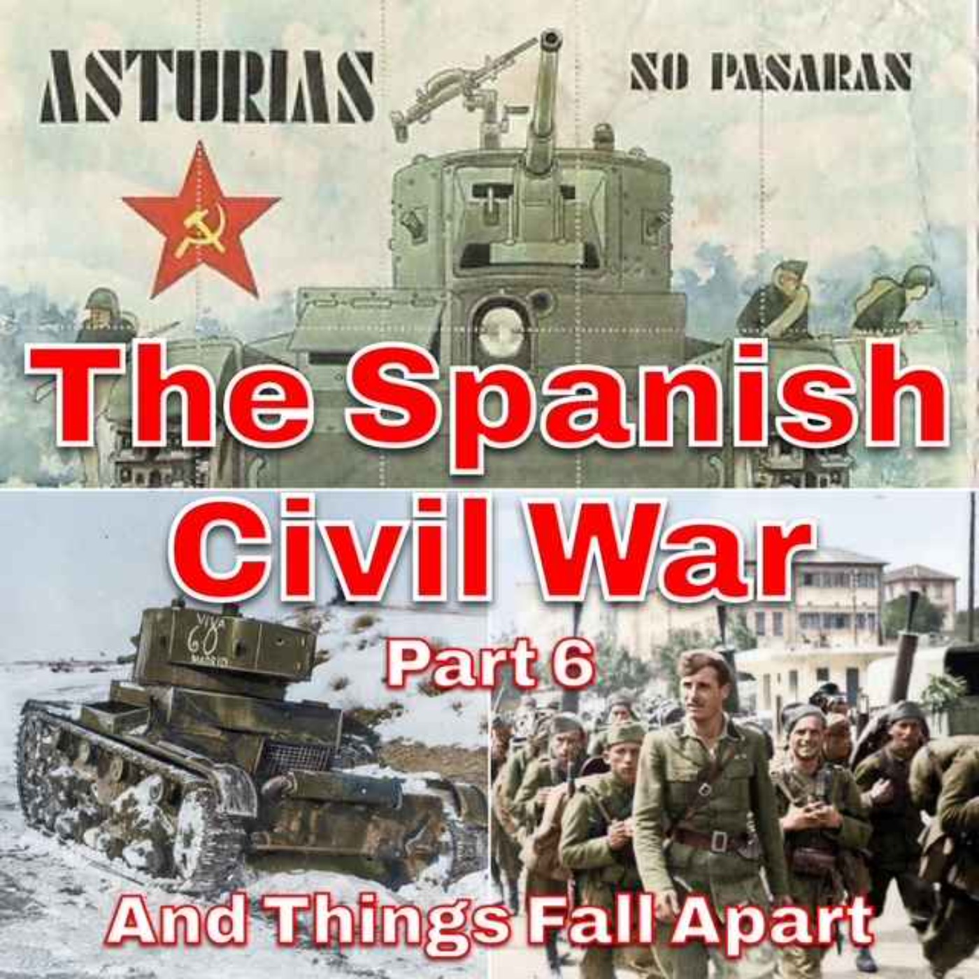 The Spanish Civil War Part 6 - And Things Fall Apart
