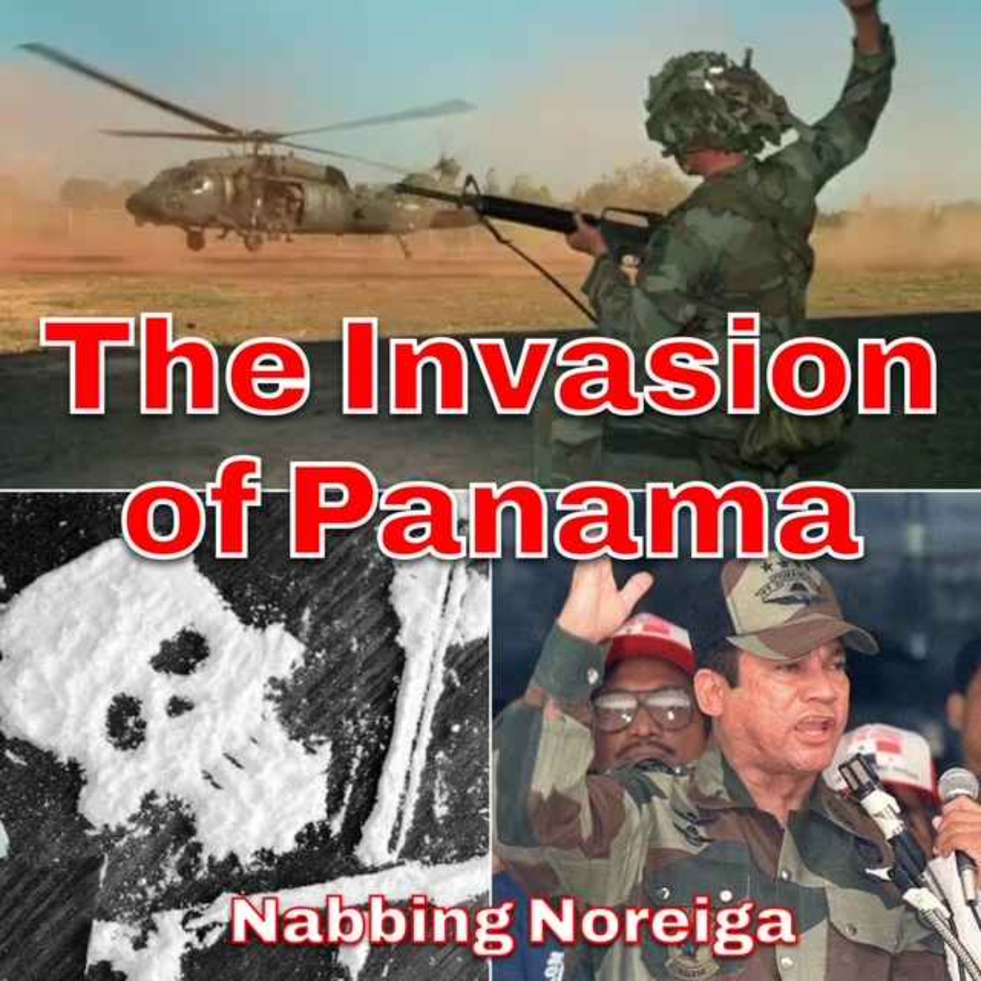 The Invasion of Panama - Nabbing Noreiga episode artwork