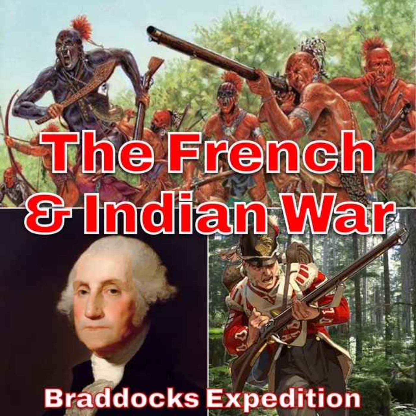 The French & Indian War Part 1 - Braddock's Expedition episode artwork